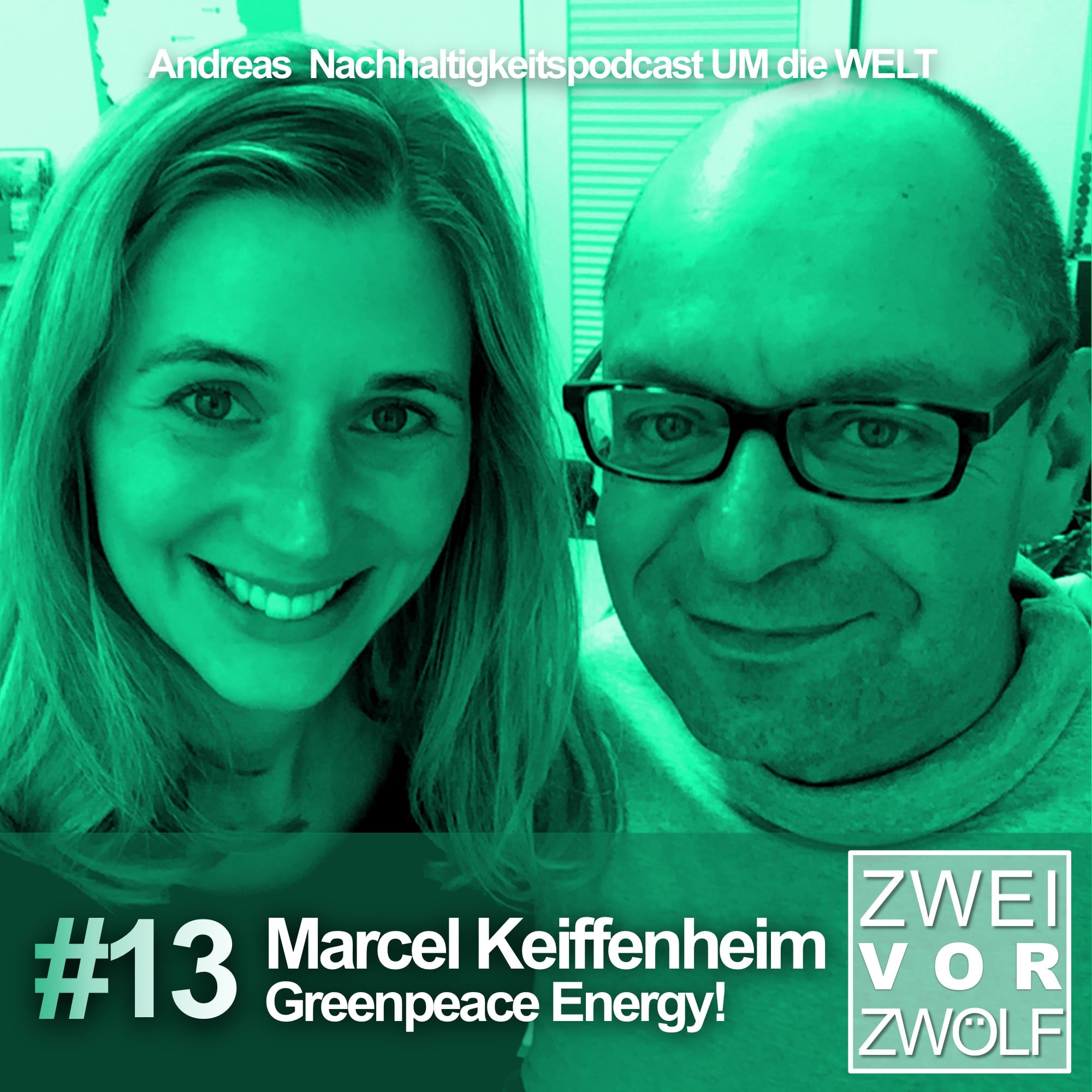 #13 Marcel Keiffenheim – Greenpeace Energy - Ökostrom und Energiewende