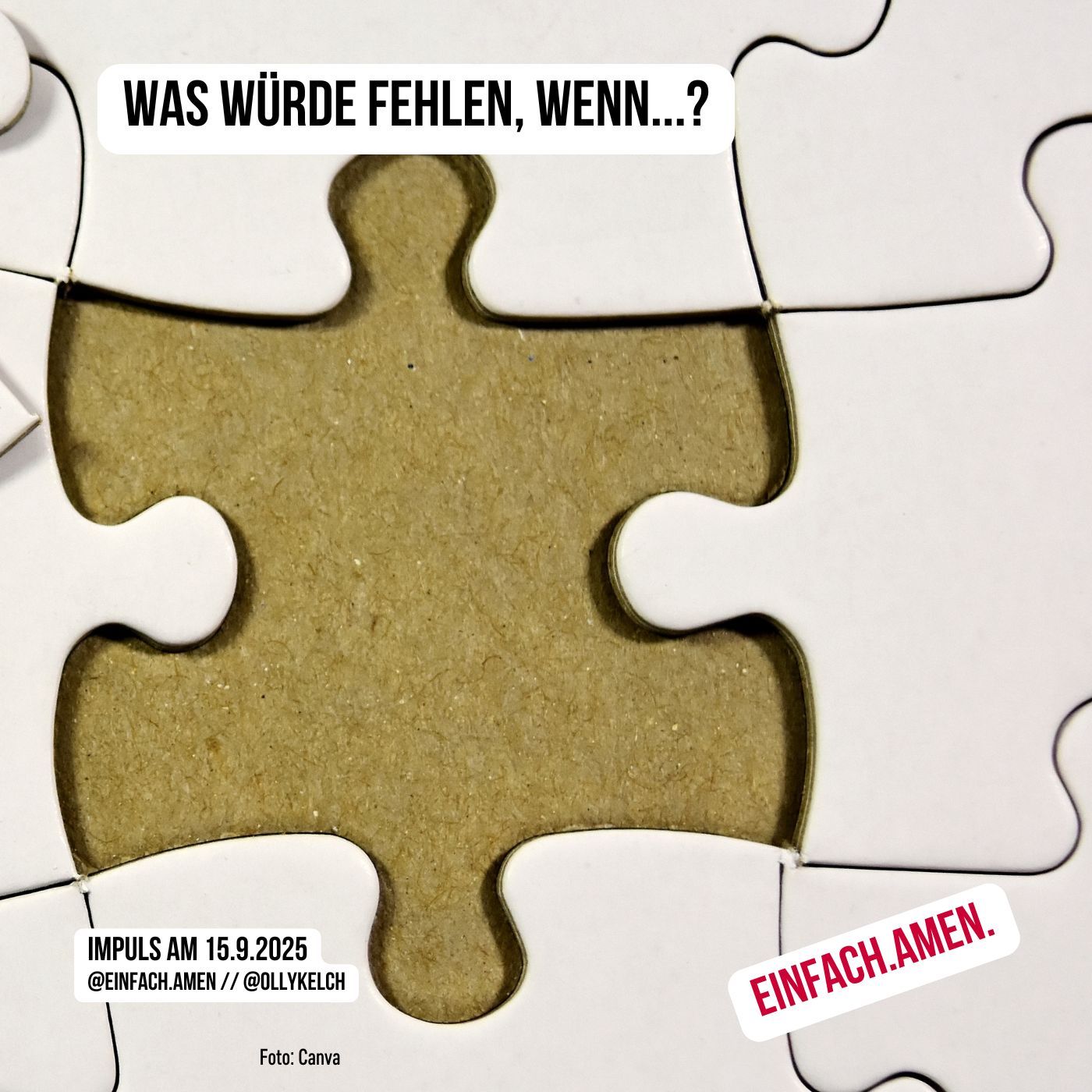 Was würde fehlen, wenn...? (15.9.2025)