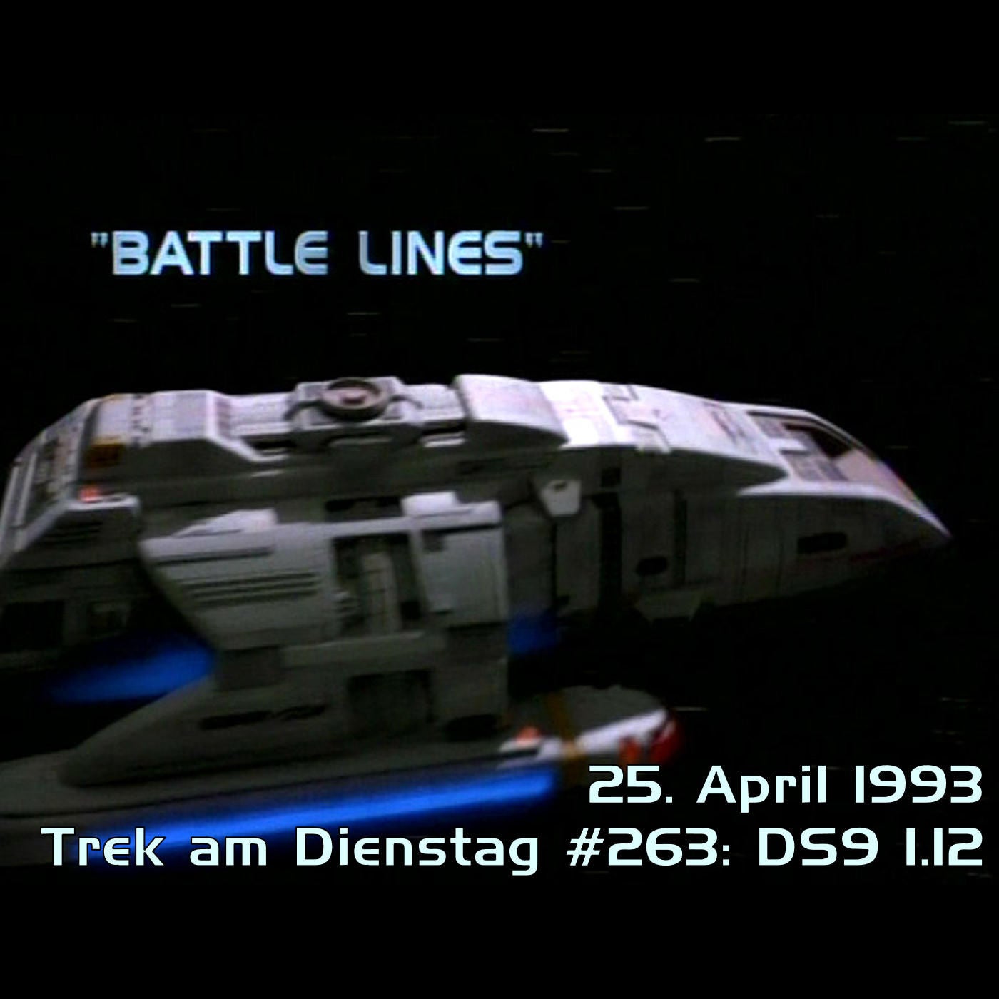 #263: Battle Lines (DS9 1.12)