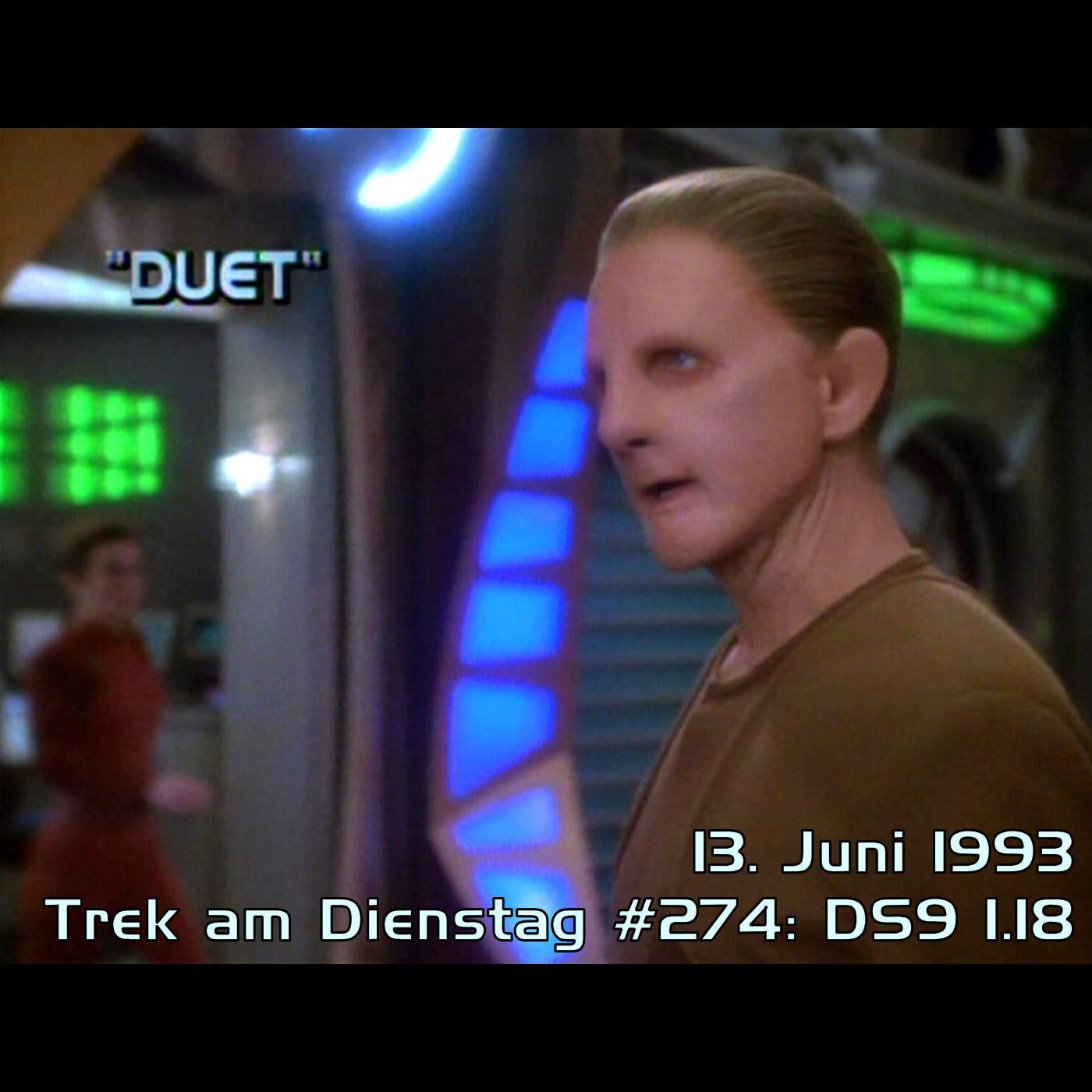#274: Duet (DS9 1.18)