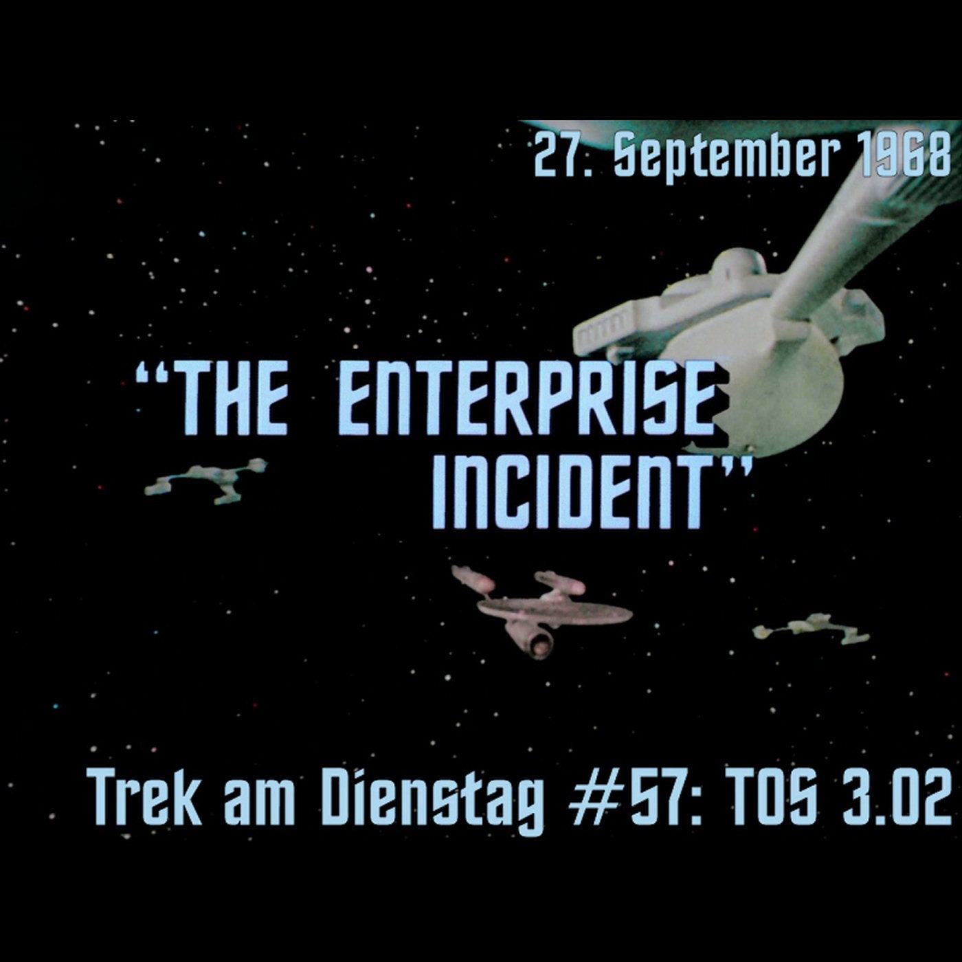 #57: The Enterprise Incident (TOS 3.02)