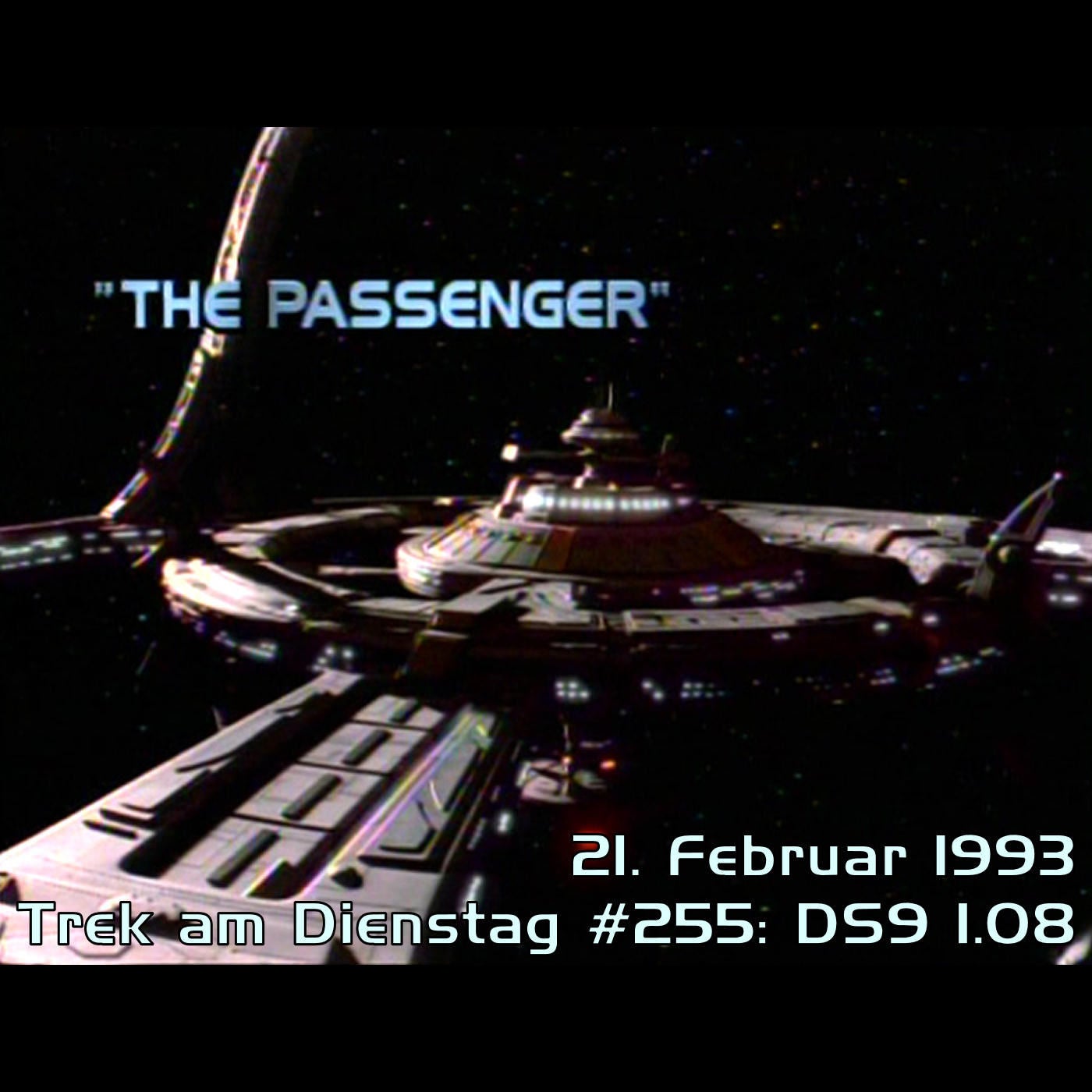 #255: The Passenger (DS9 1.08)