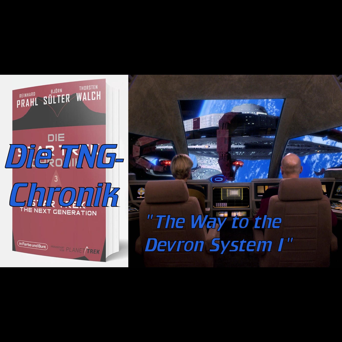 The Way to the Devron System I: Die TNG-Chronik