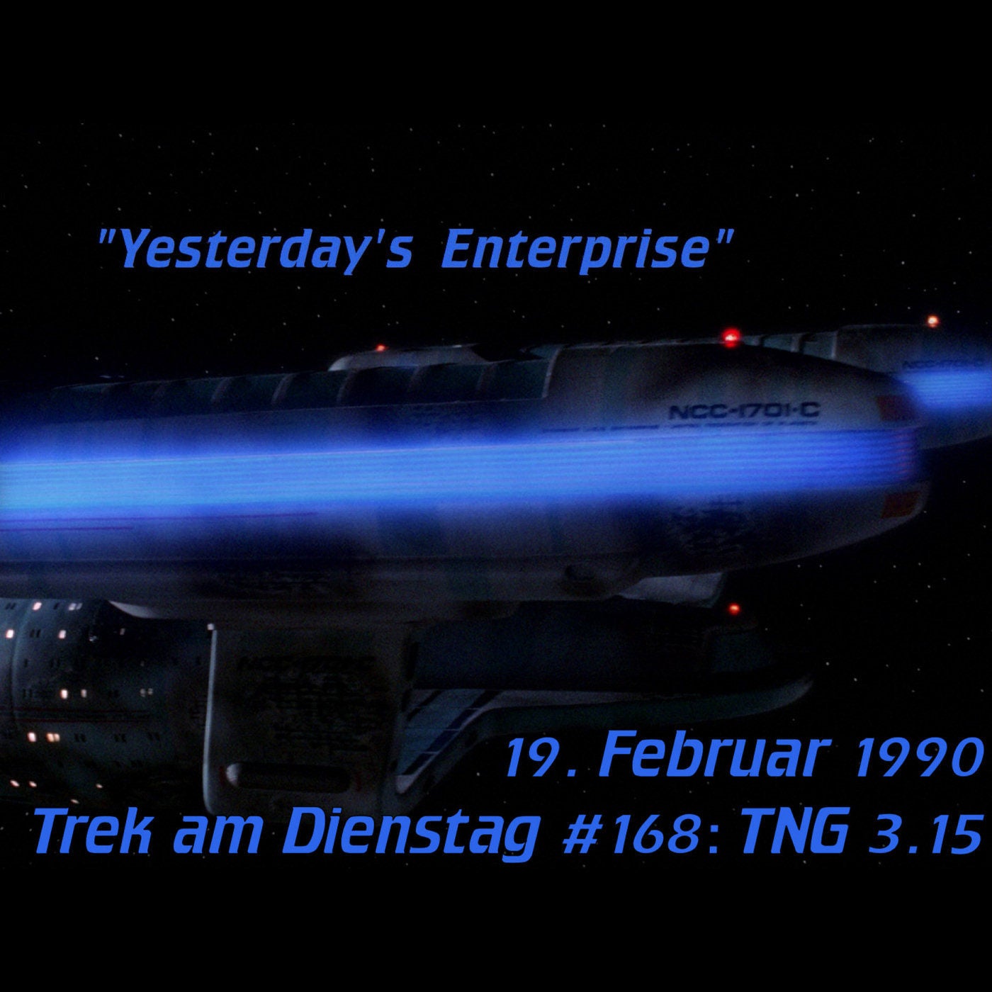 #168: Yesterday's Enterprise (TNG 3.15)