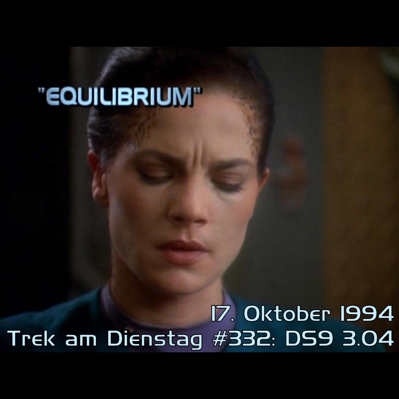#332: Equilibrium (DS9 3.04)