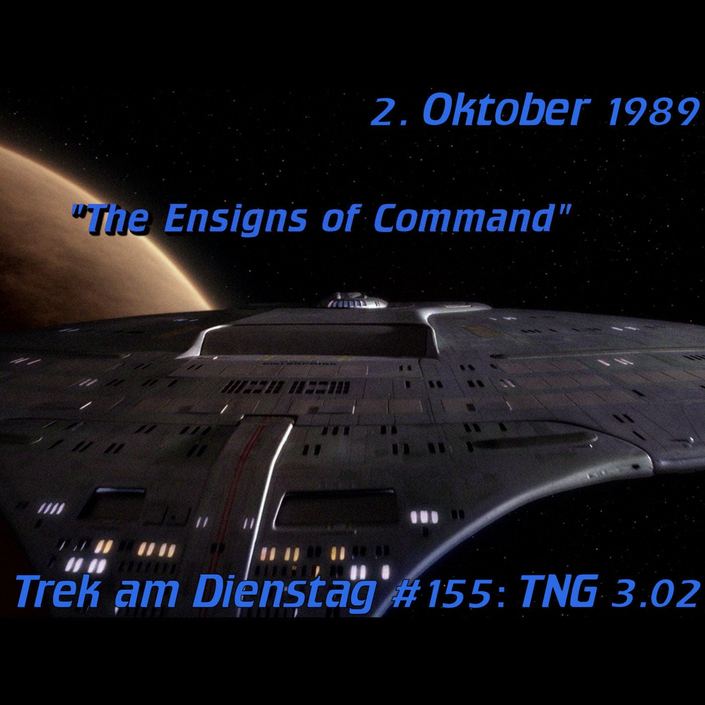 #155: The Ensigns of Command (TNG 3.02)