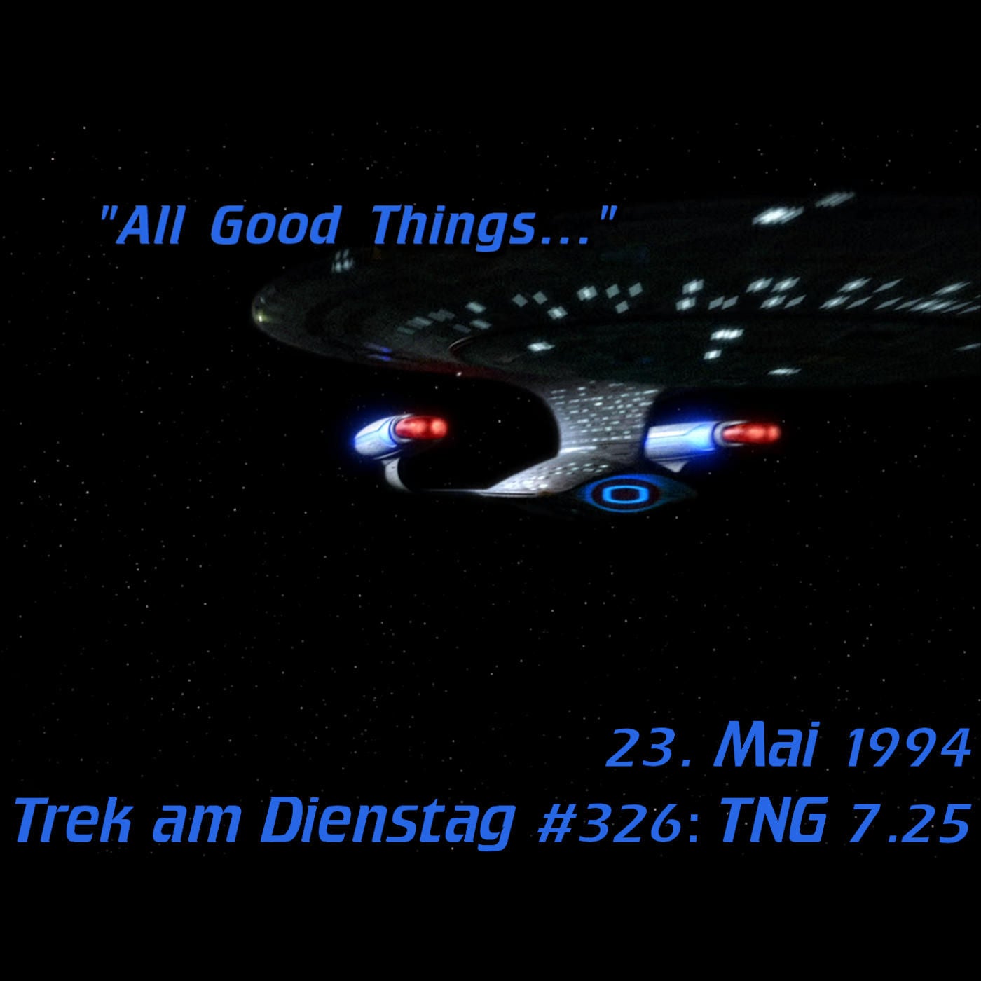#326: All Good Things… (TNG 7.25)