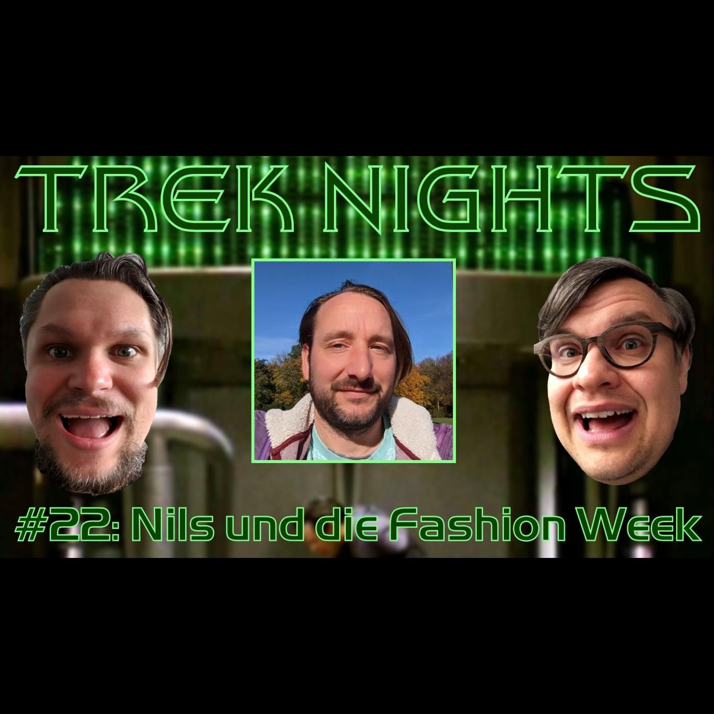 Trek Nights #22: Nils und die Fashion Week