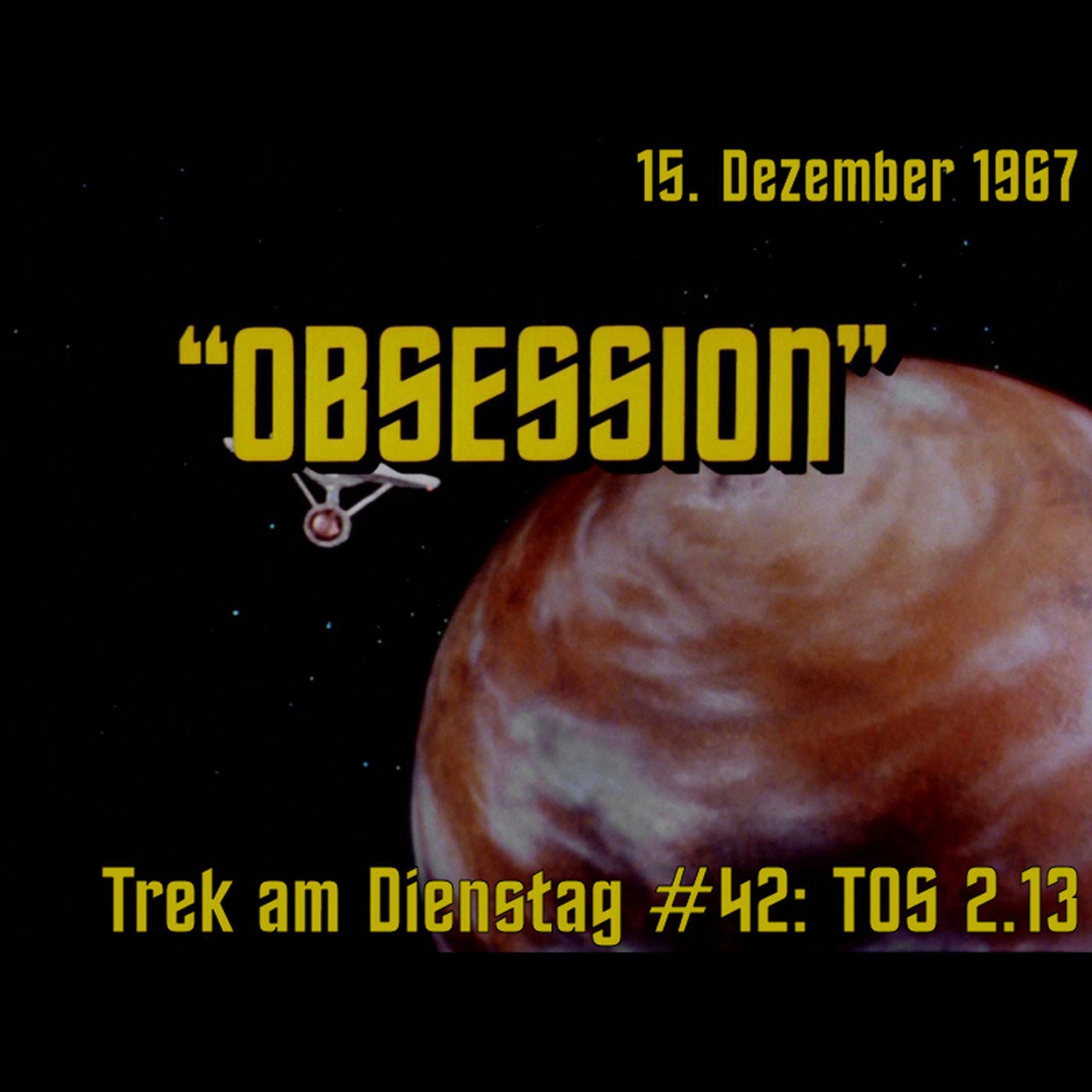 #42: Obsession (TOS 2.13)
