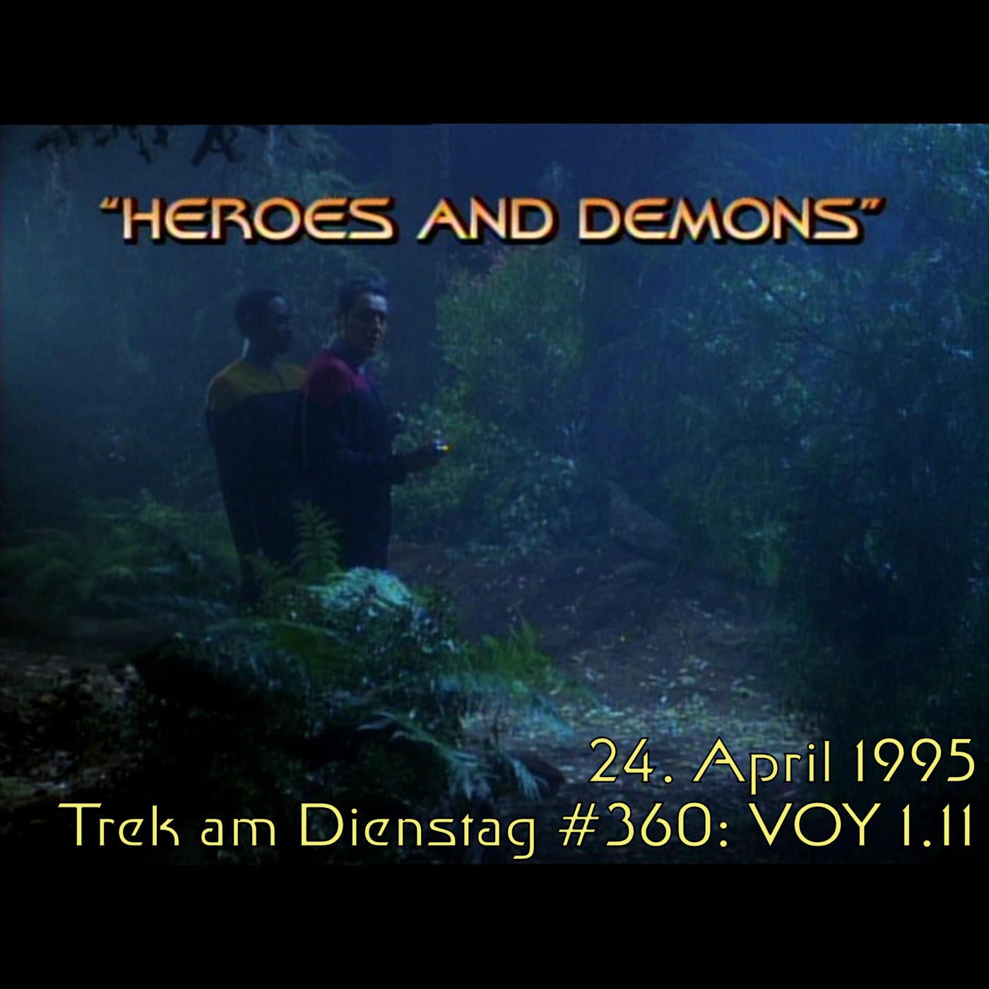 #360: Heroes and Demons (VOY 1.11)
