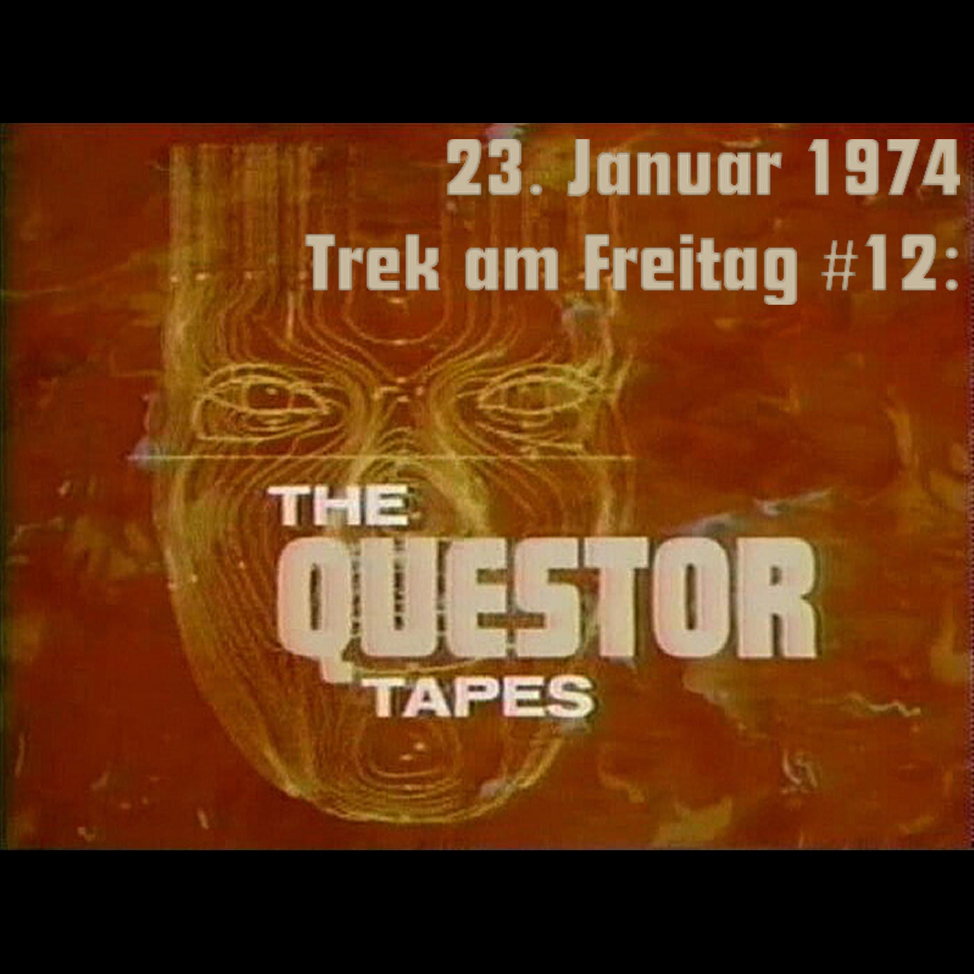 Trek am Freitag #12: The Questor Tapes