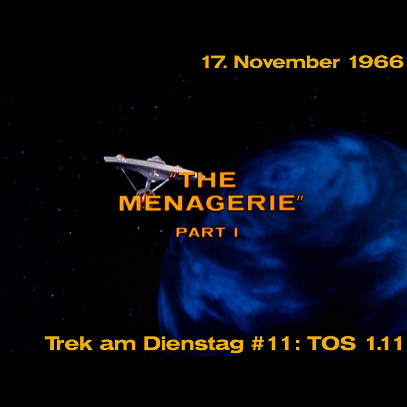 #11: The Menagerie, Part I (TOS 1.11)