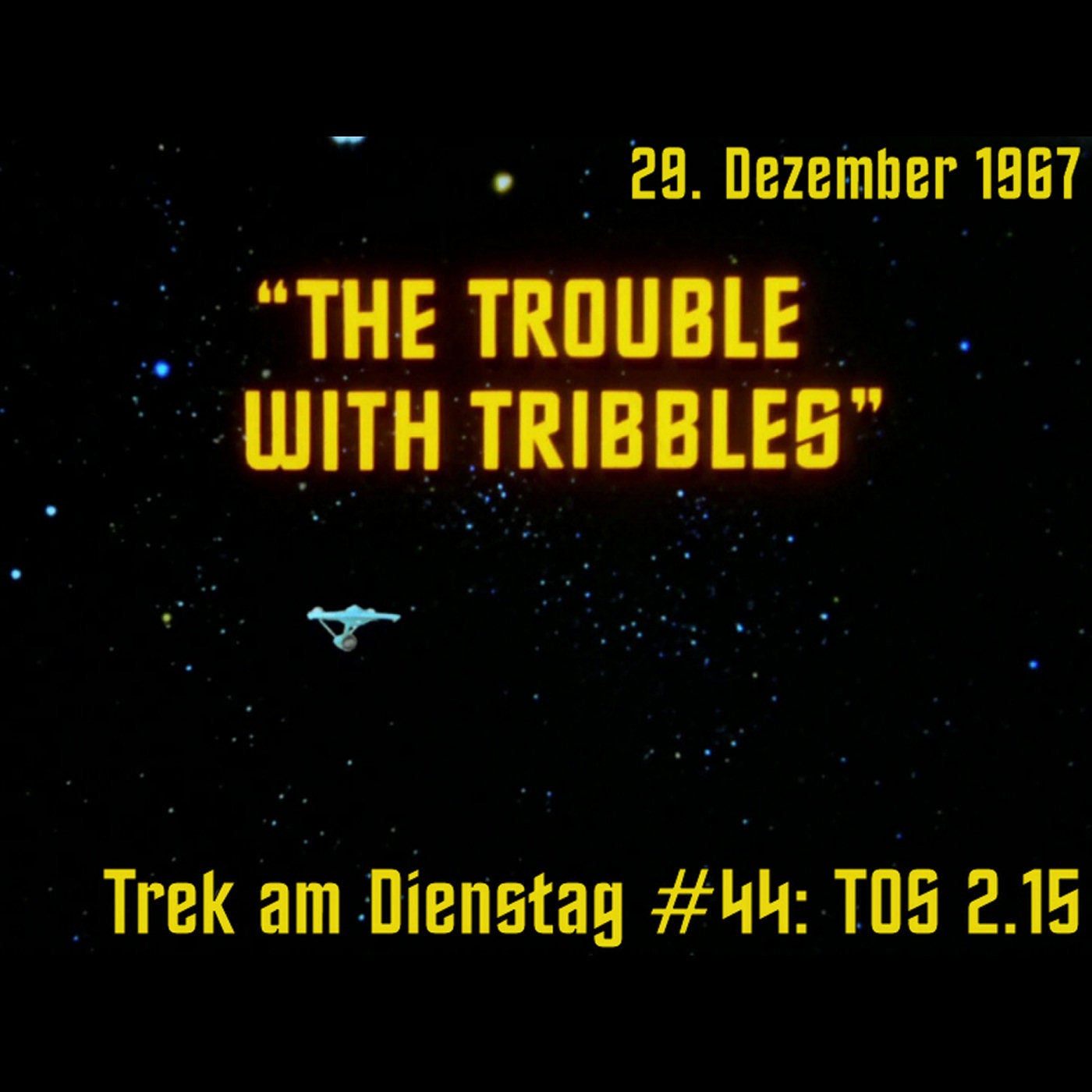 #44: The Trouble with Tribbles (TOS 2.15)
