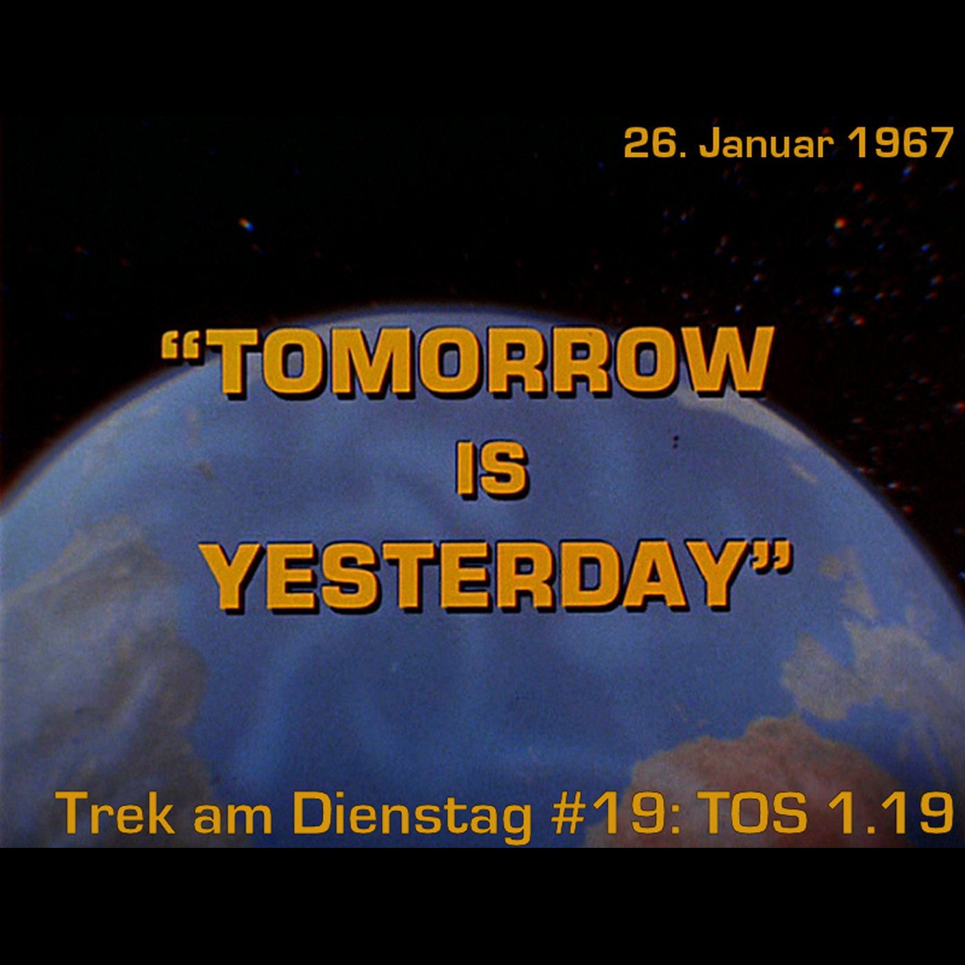 #19: Tomorrow Is Yesterday (TOS 1.19)