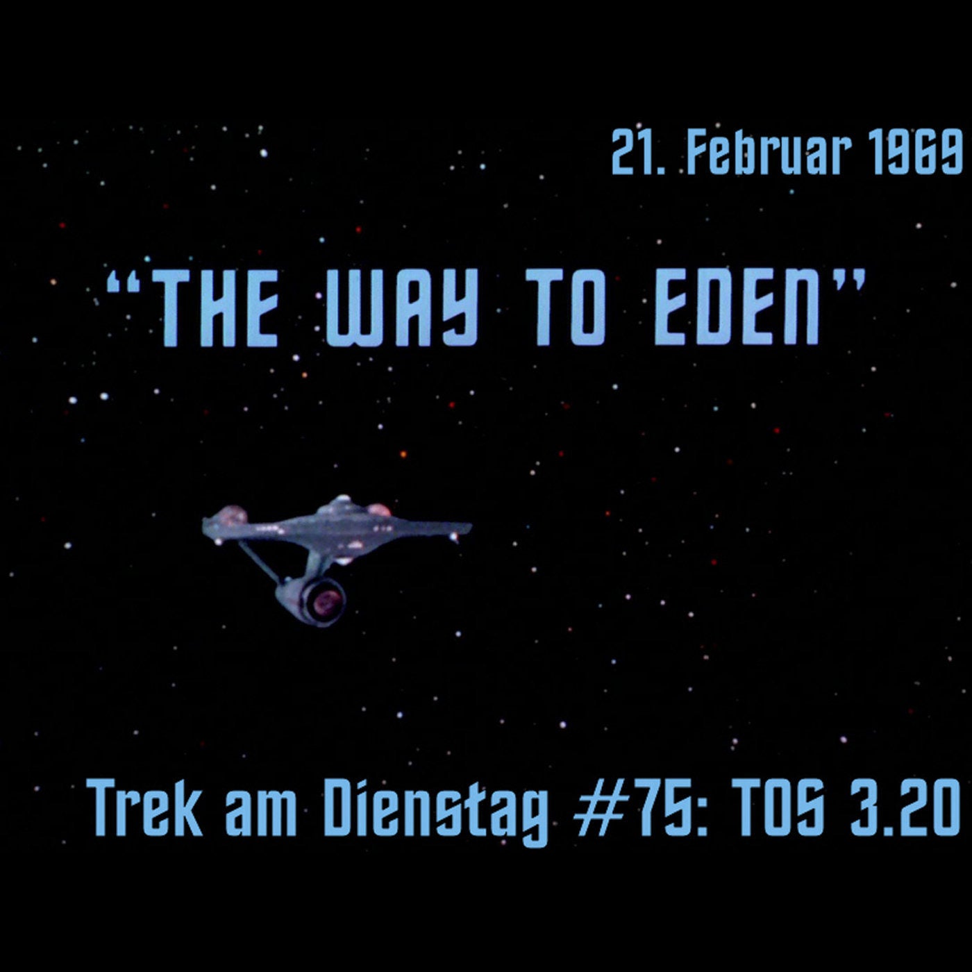 #75: The Way to Eden (TOS 3.20)