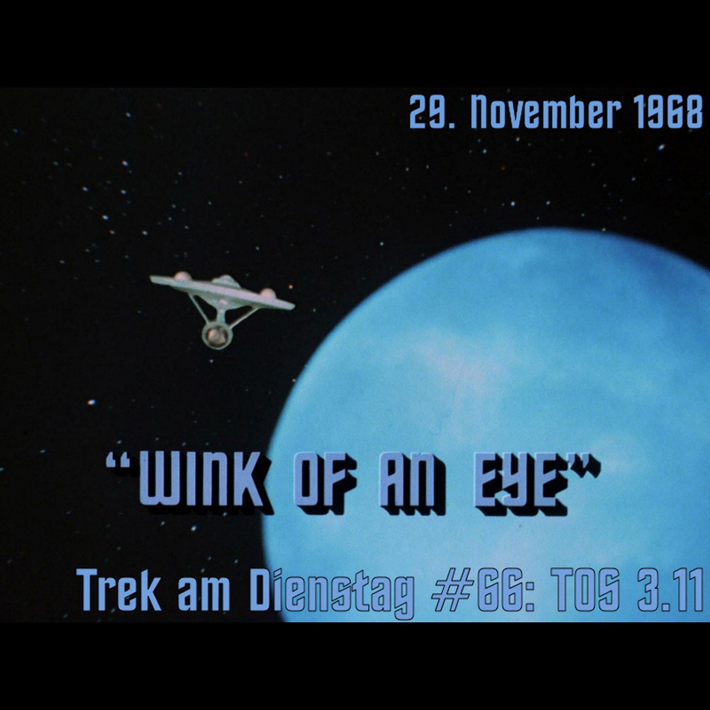 #66: Wink of an Eye (TOS 3.11)
