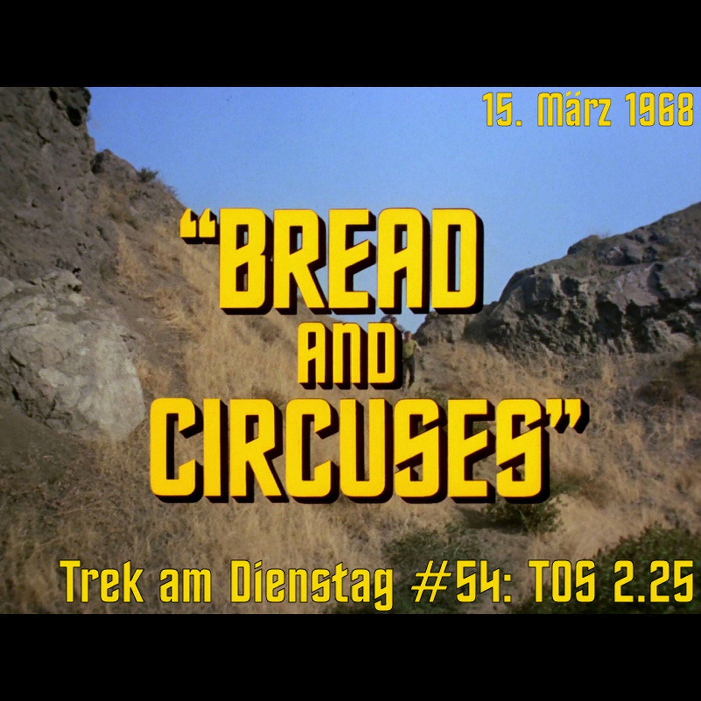 #54: Bread and Circuses (TOS 2.25)