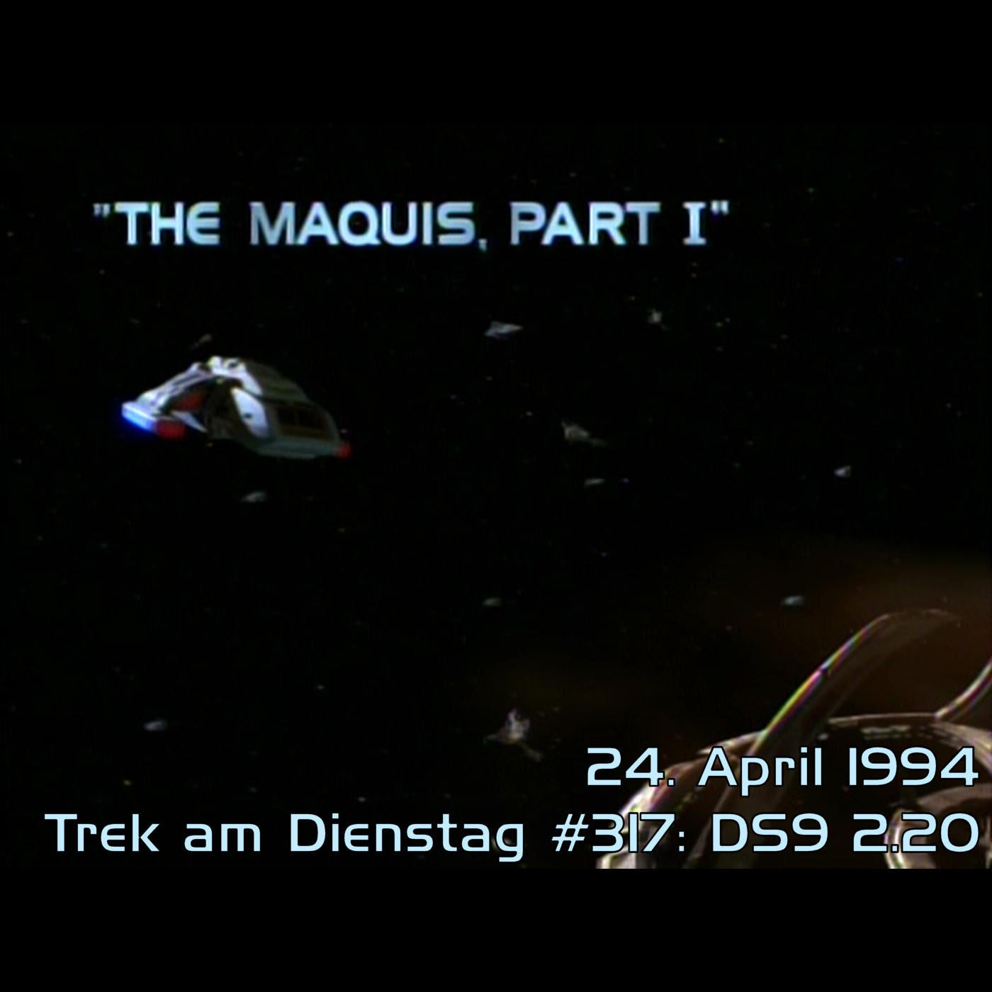 #317: The Maquis, Part I (DS9 2.20)