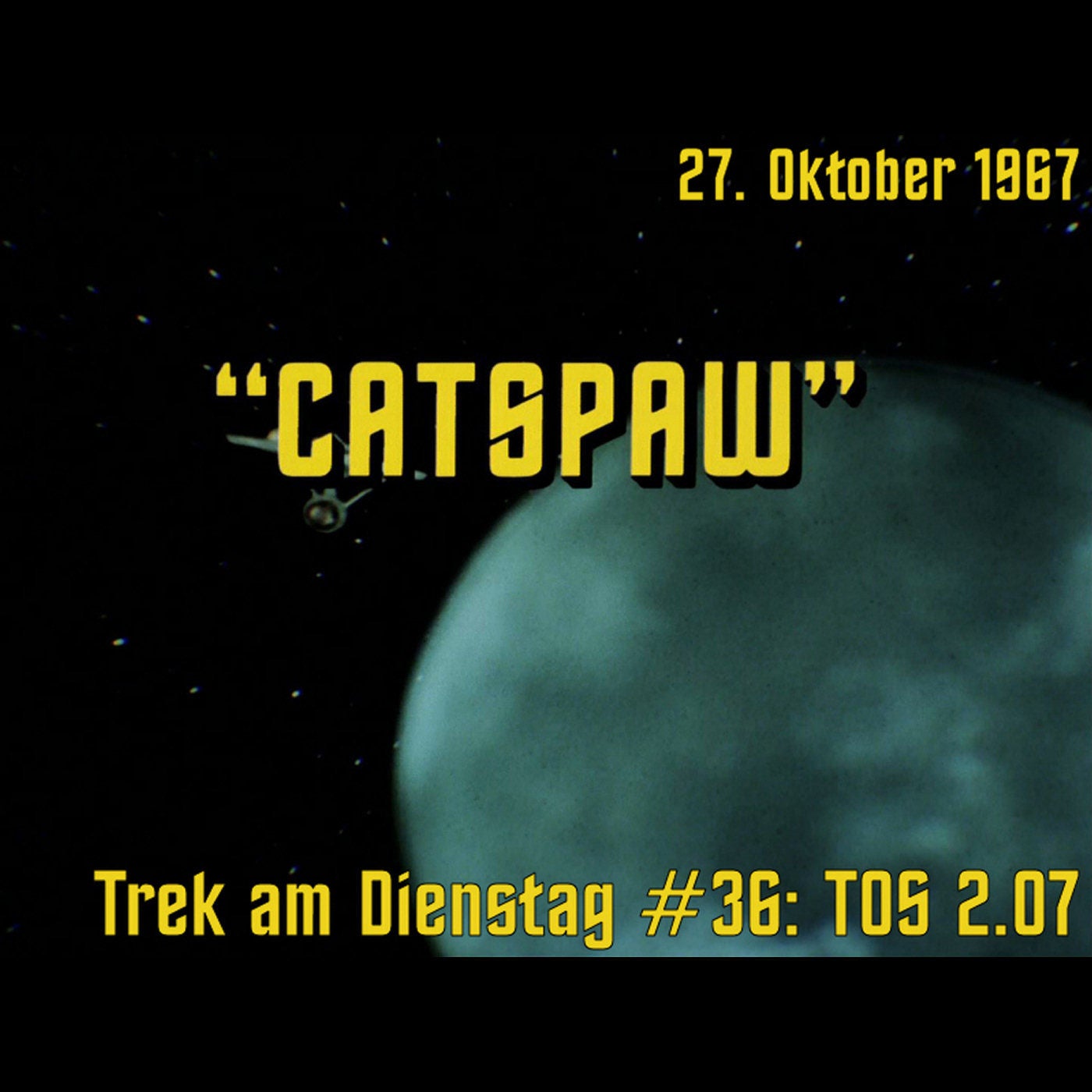 #36: Catspaw (TOS 2.07)