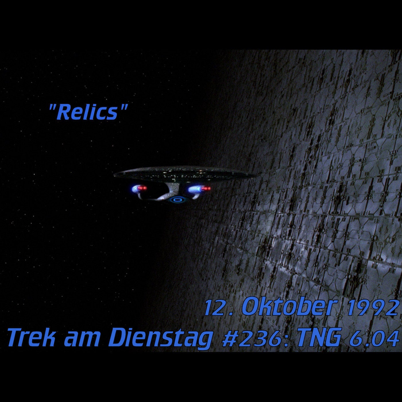 #236: Relics (TNG 6.04)