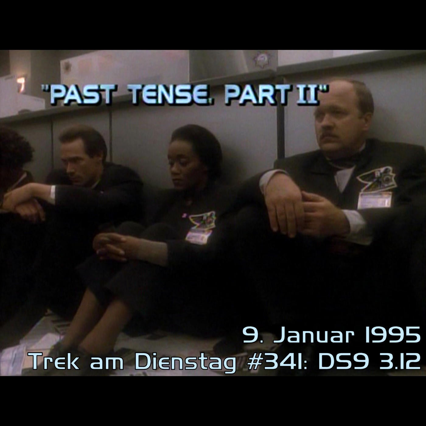 #341: Past Tense, Part II (DS9 3.12)