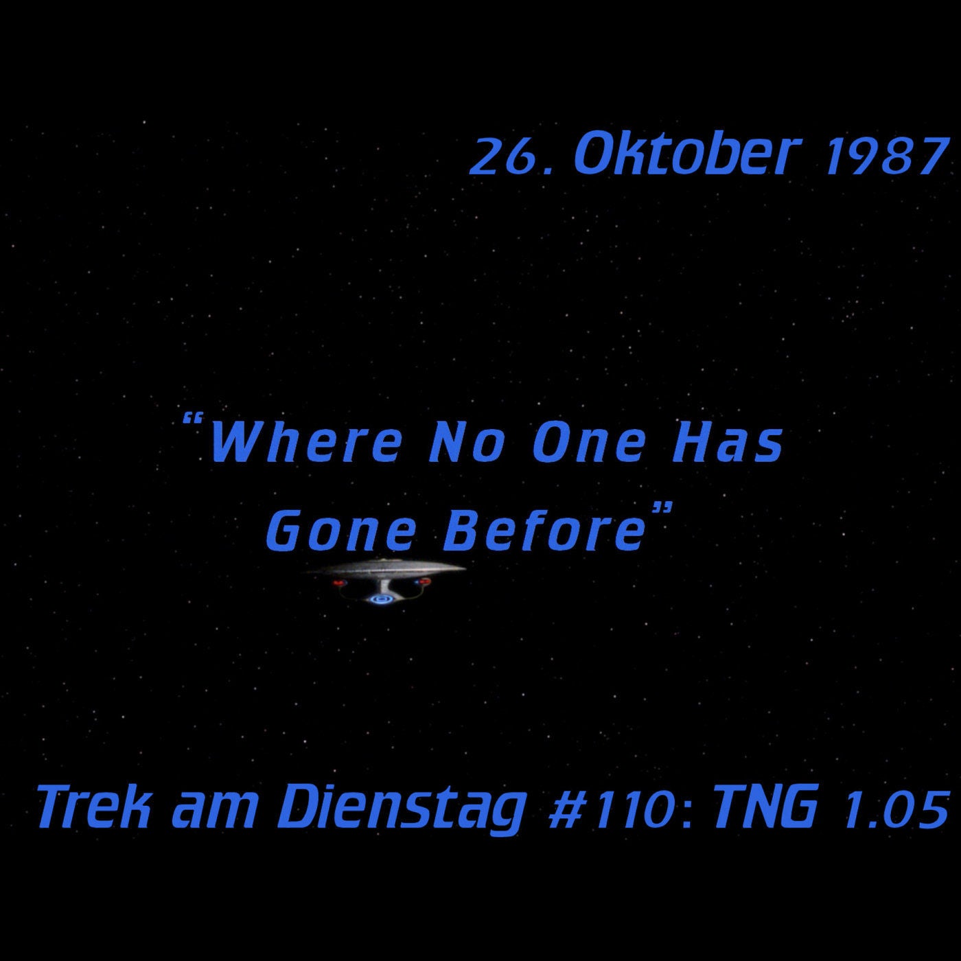 #110: Where No One Has Gone Before (TNG 1.05)
