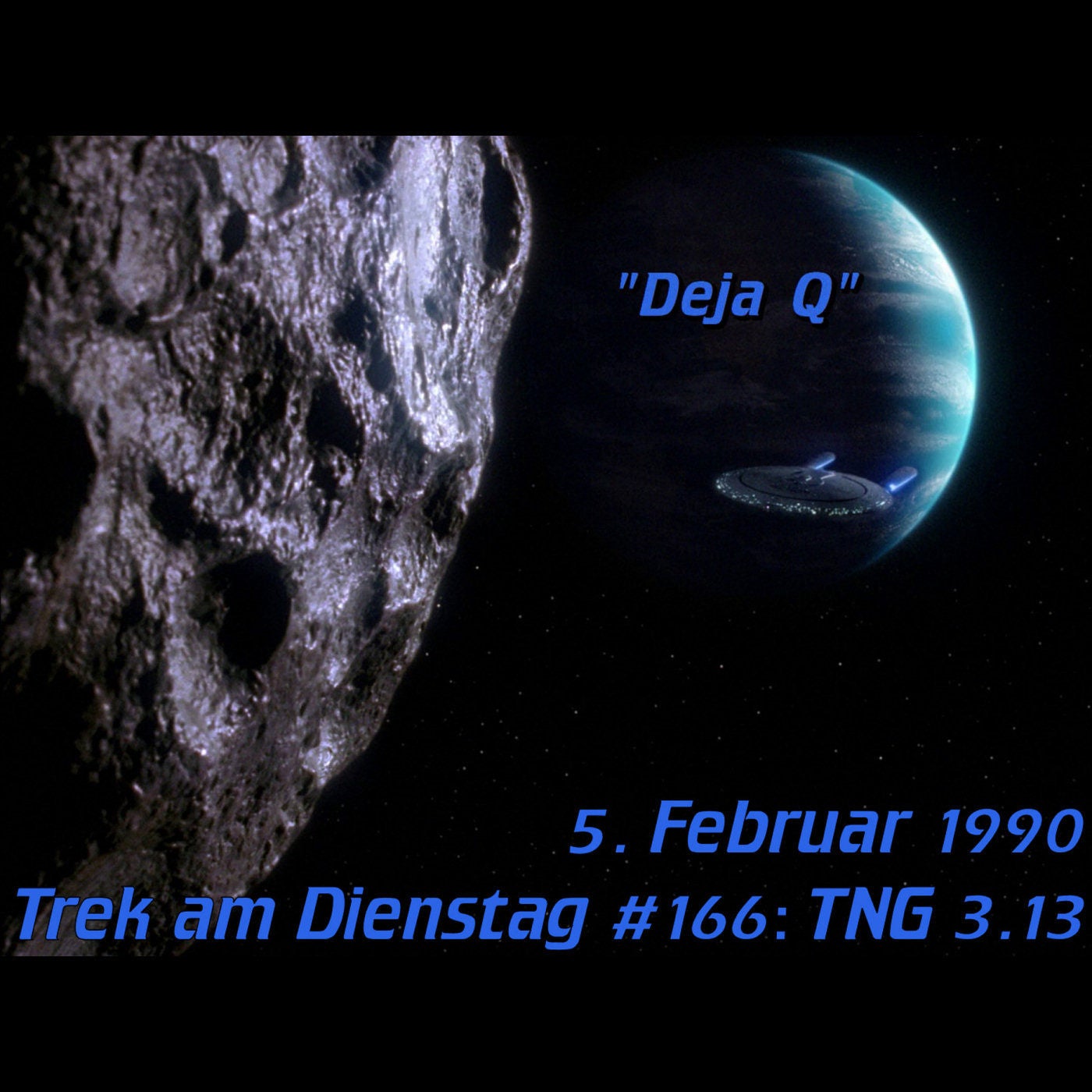 #166: Deja Q (TNG 3.13)