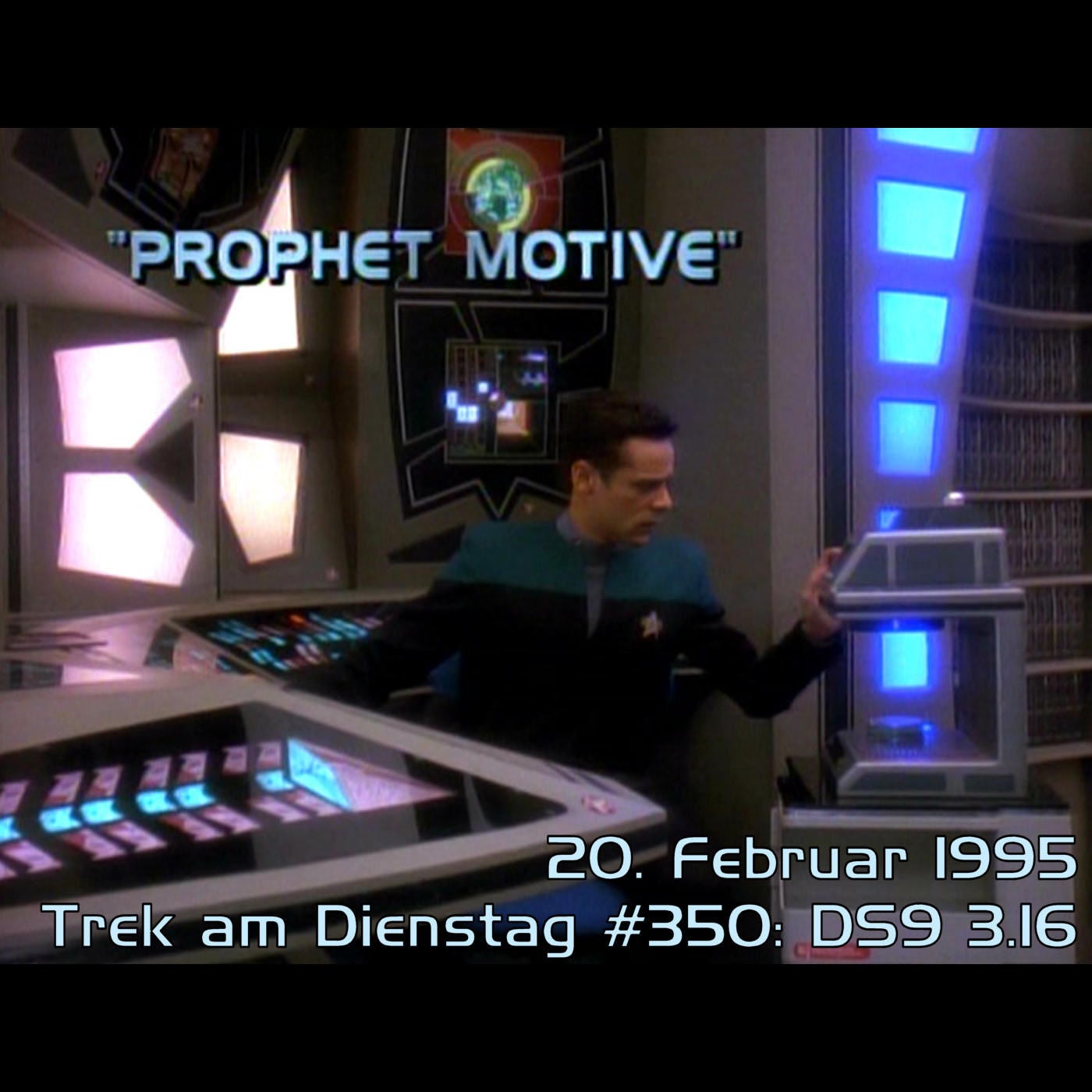 #350: Prophet Motive (DS9 3.16)