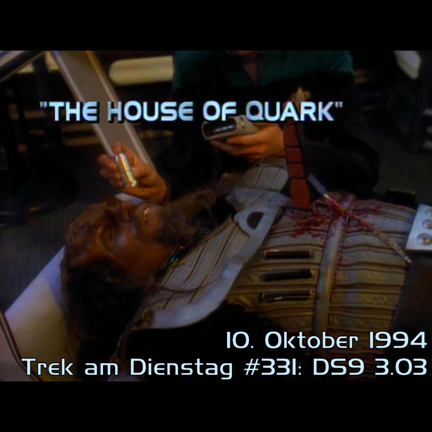 #331: The House of Quark (DS9 3.03)