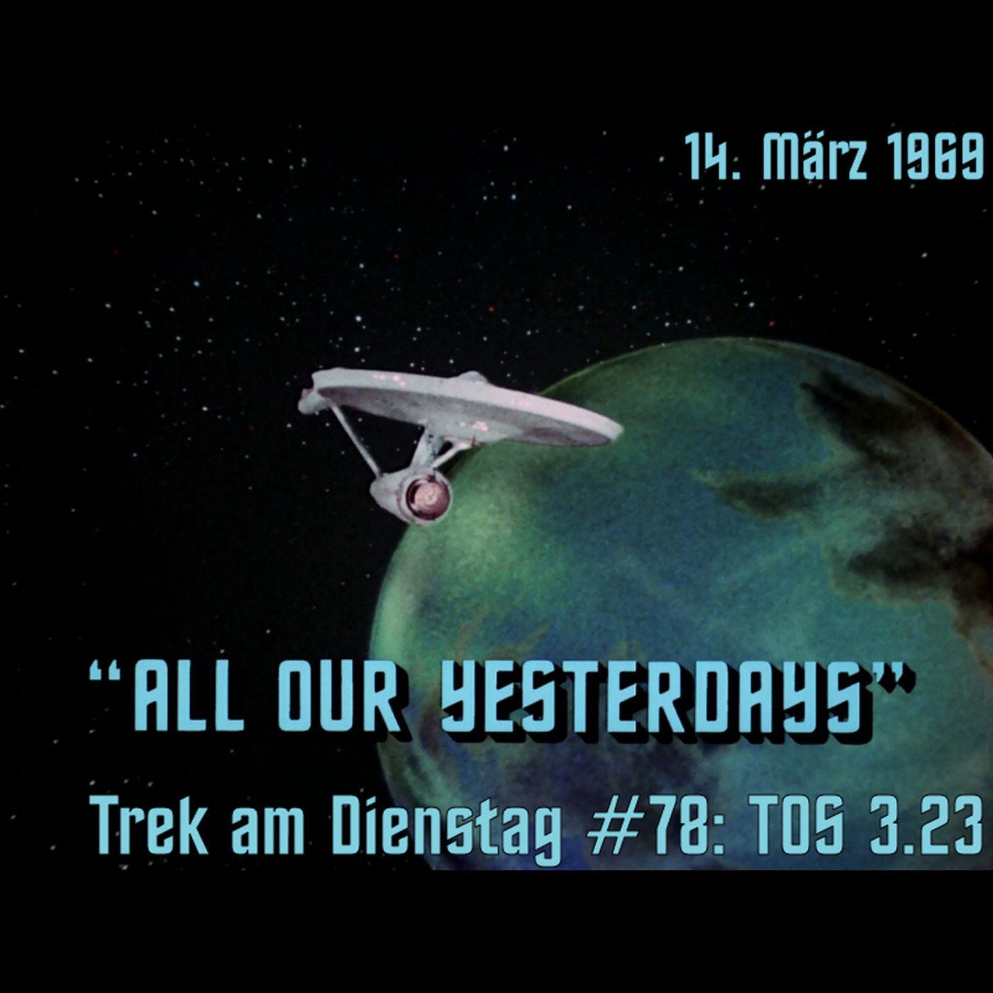 #78: All Our Yesterdays (TOS 3.23)