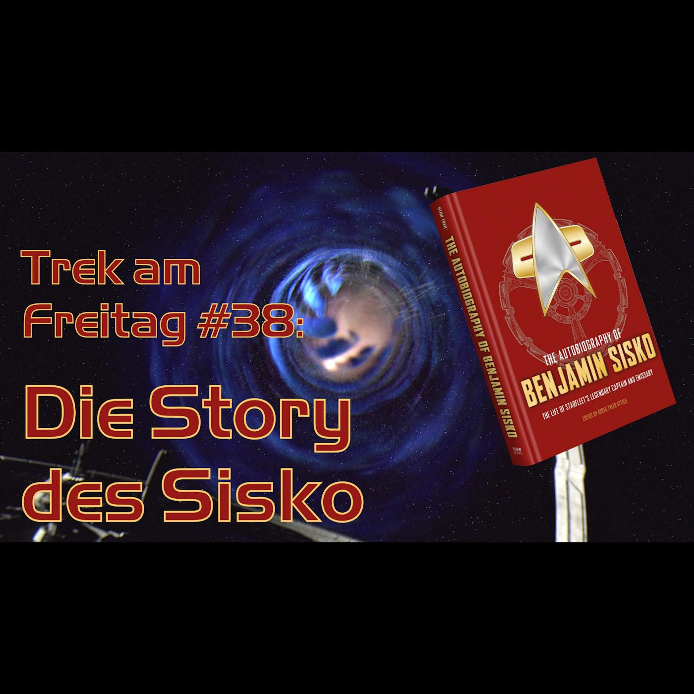 Trek am Freitag #38: Die Story des Sisko