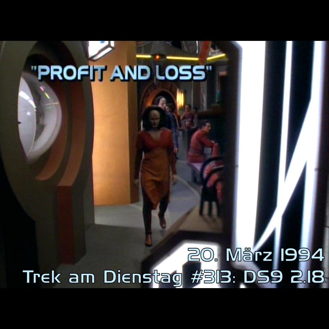 #313: Profit and Loss (DS9 2.18)