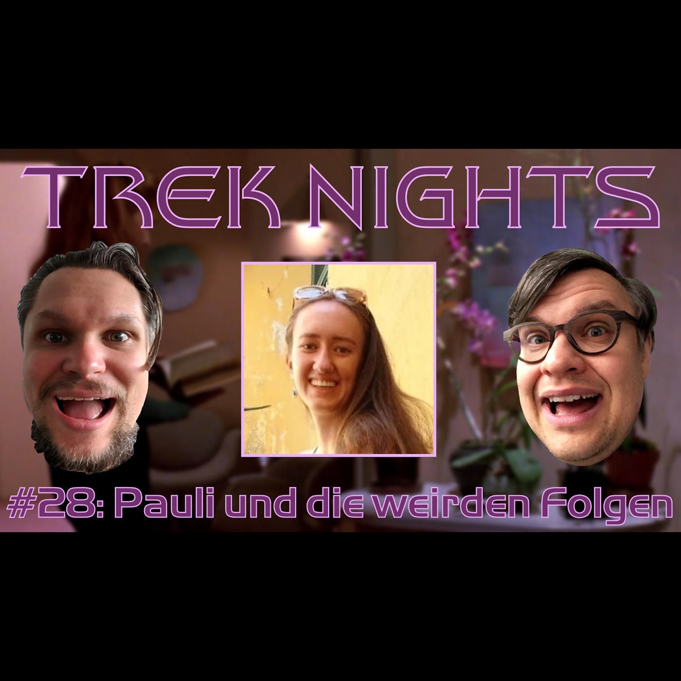 Trek Nights #28: Pauli und die weirden Folgen