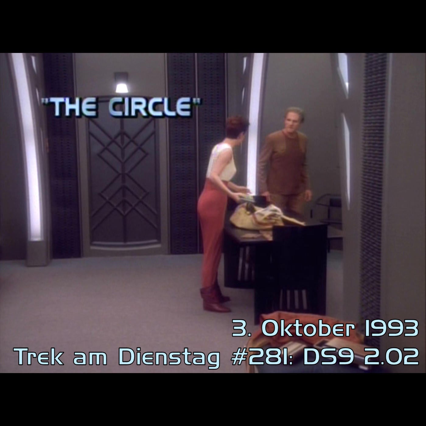 #281: The Circle (DS9 2.02)