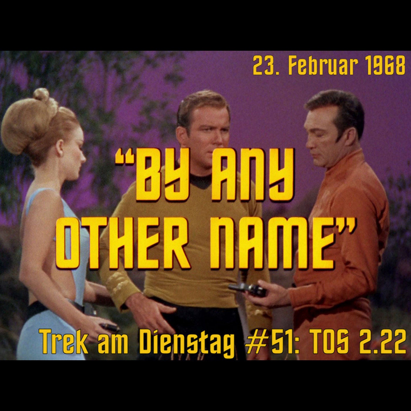 #51: By Any Other Name (TOS 2.22)