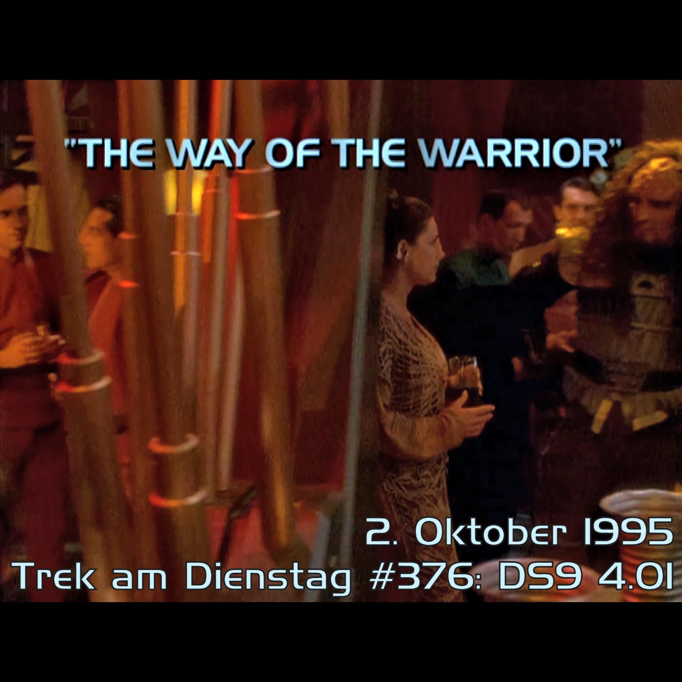 #376: The Way of the Warrior (DS9 4.01)