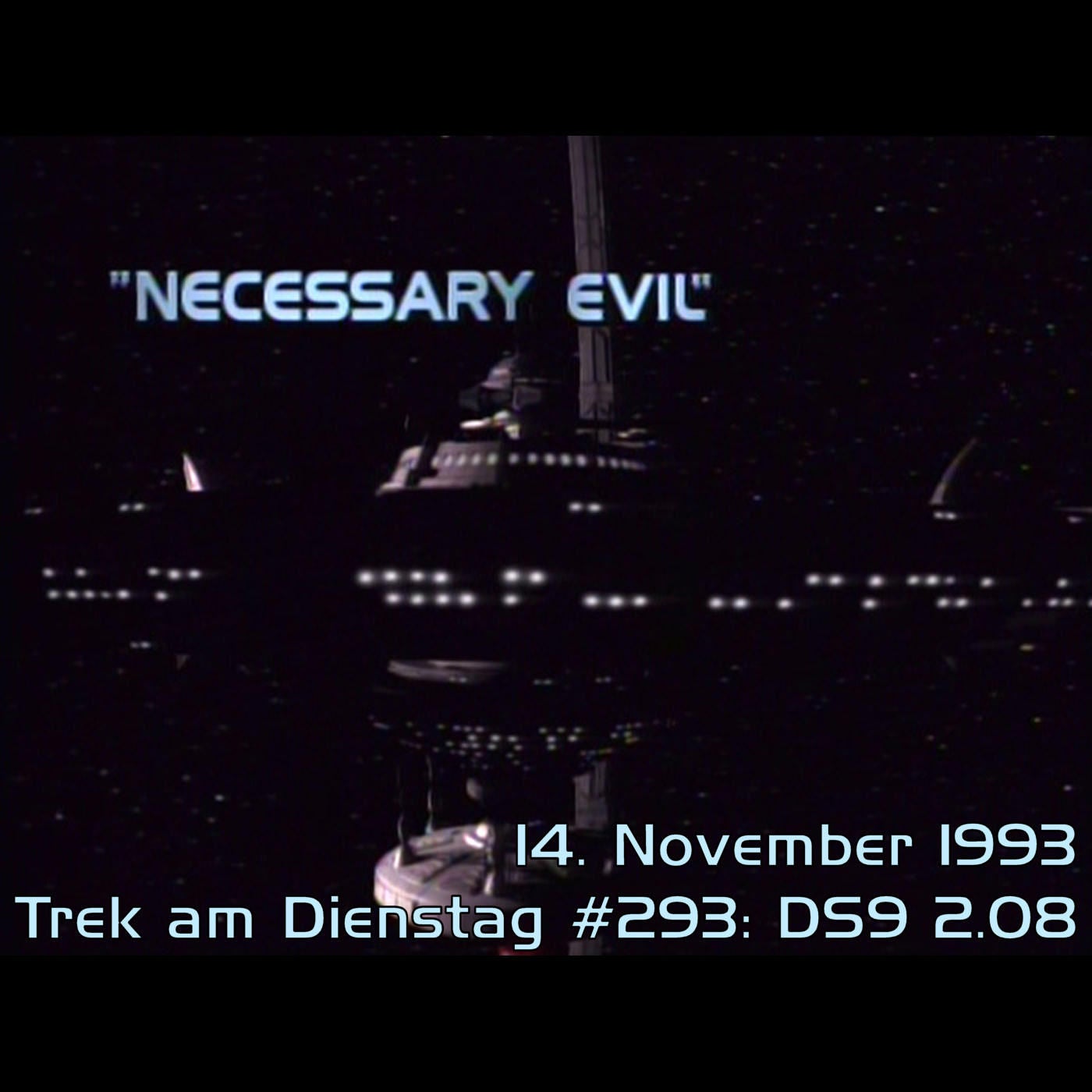 #293: Necessary Evil (DS9 2.08)