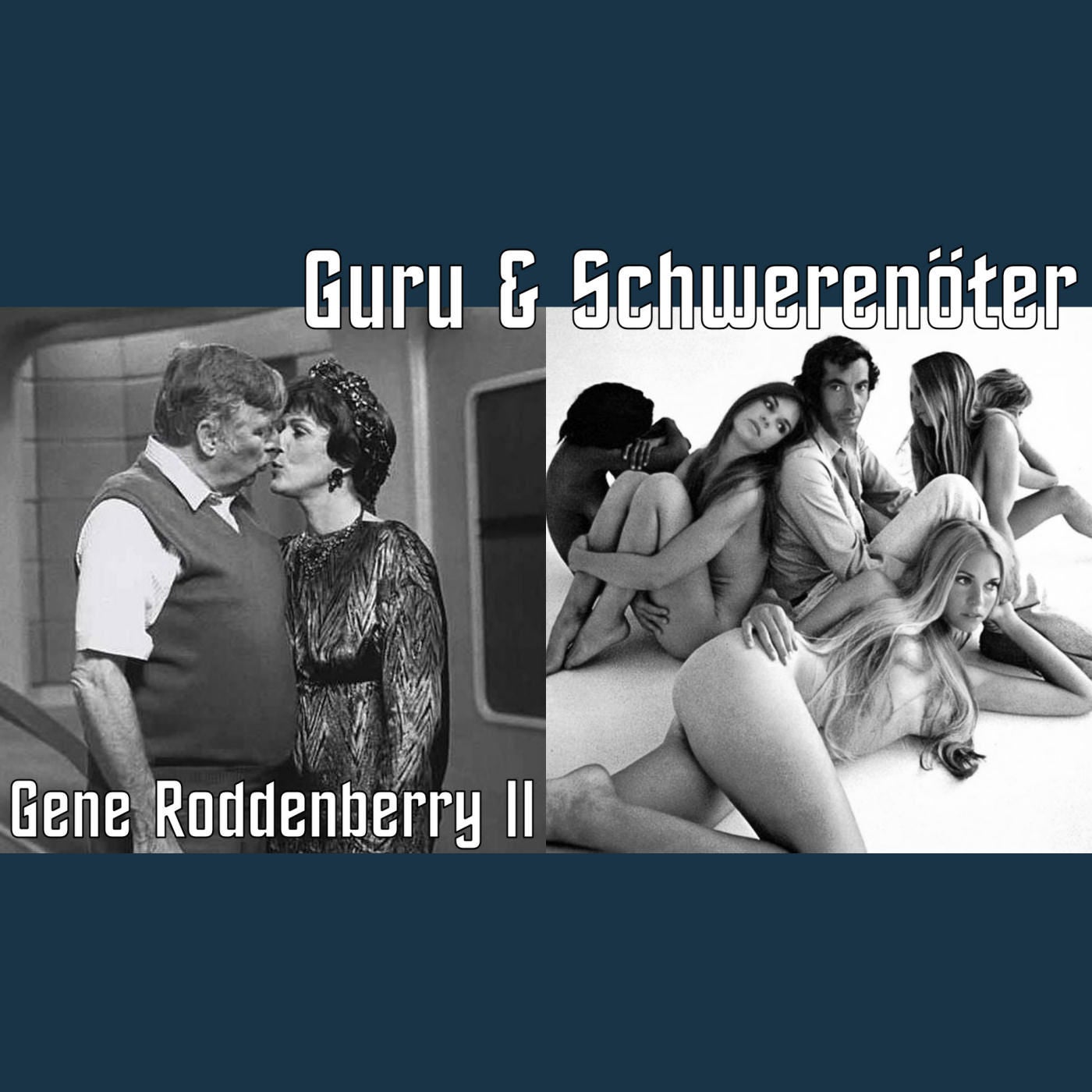 Gene Roddenberry II: Guru & Schwerenöter