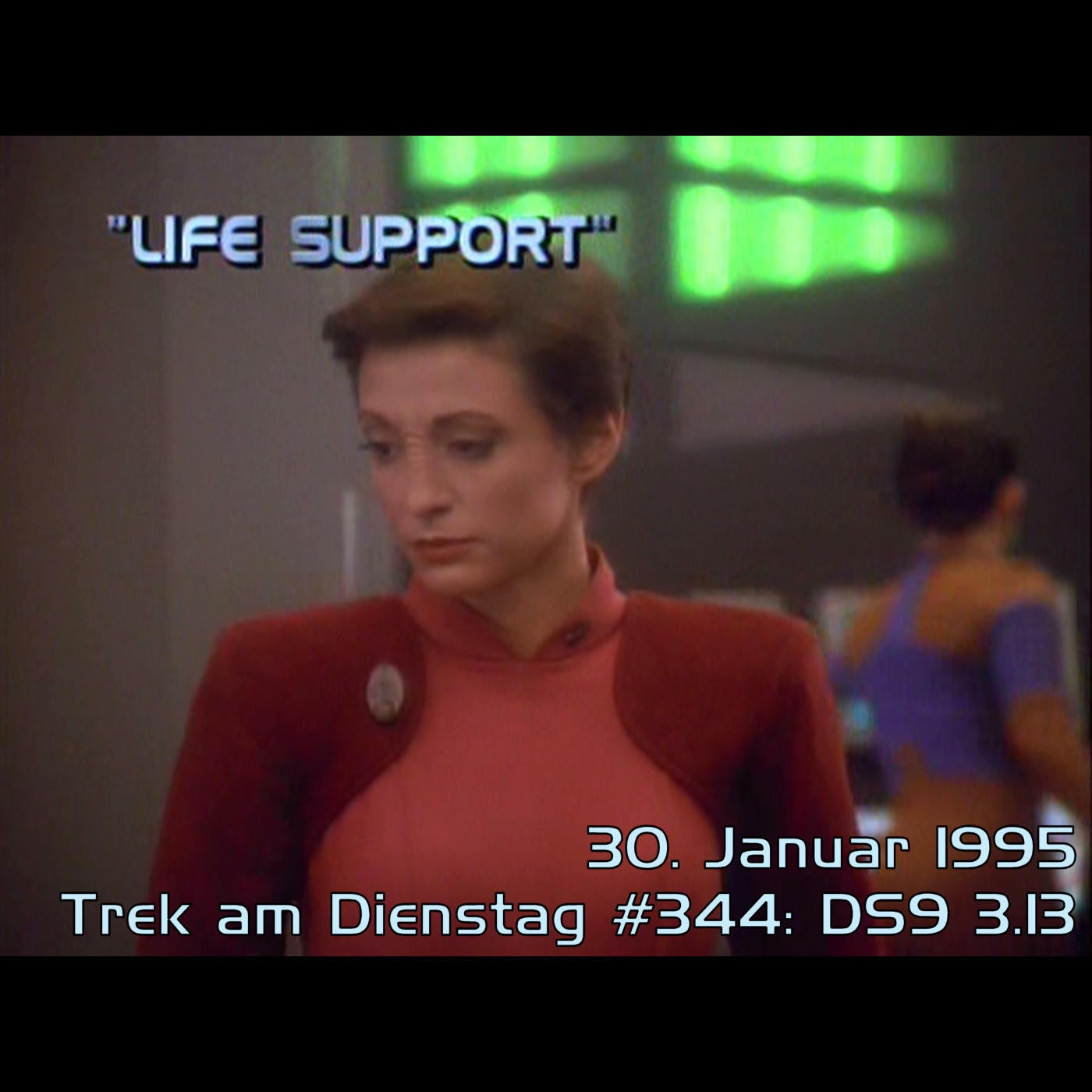 #344: Life Support (DS9 3.13)