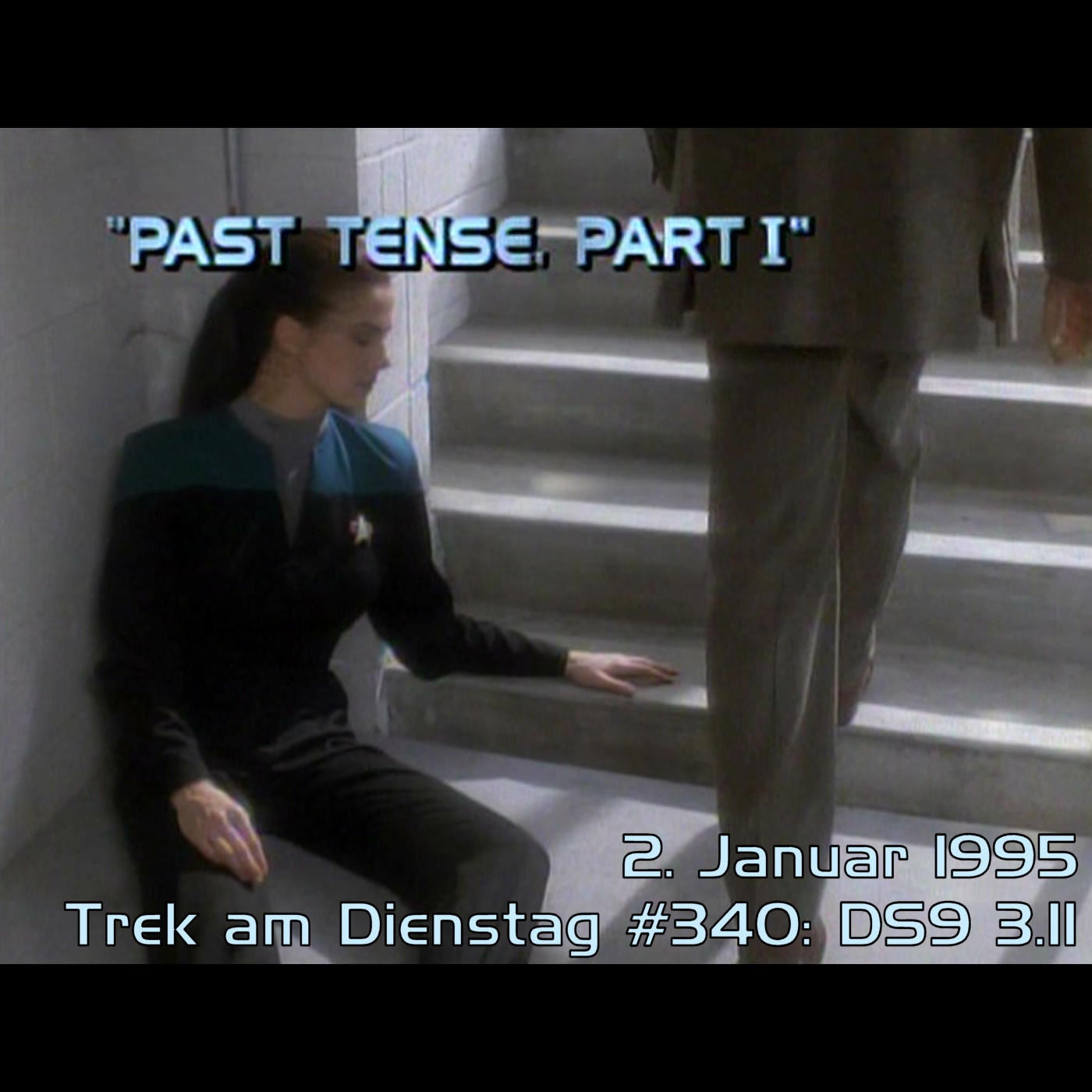#340: Past Tense, Part I (DS9 3.11)