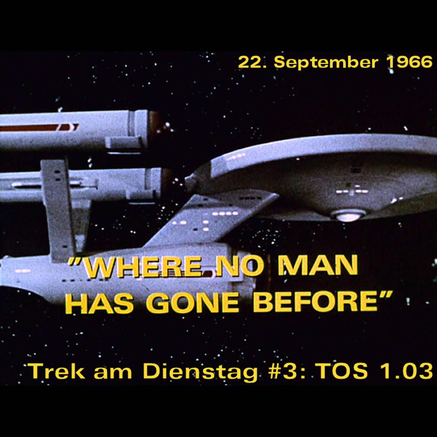 #3: Where No Man Has Gone Before (TOS 1.03)