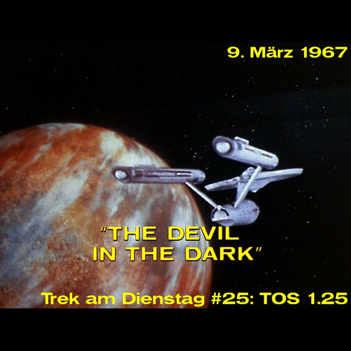 #25: The Devil in the Dark (TOS 1.25)
