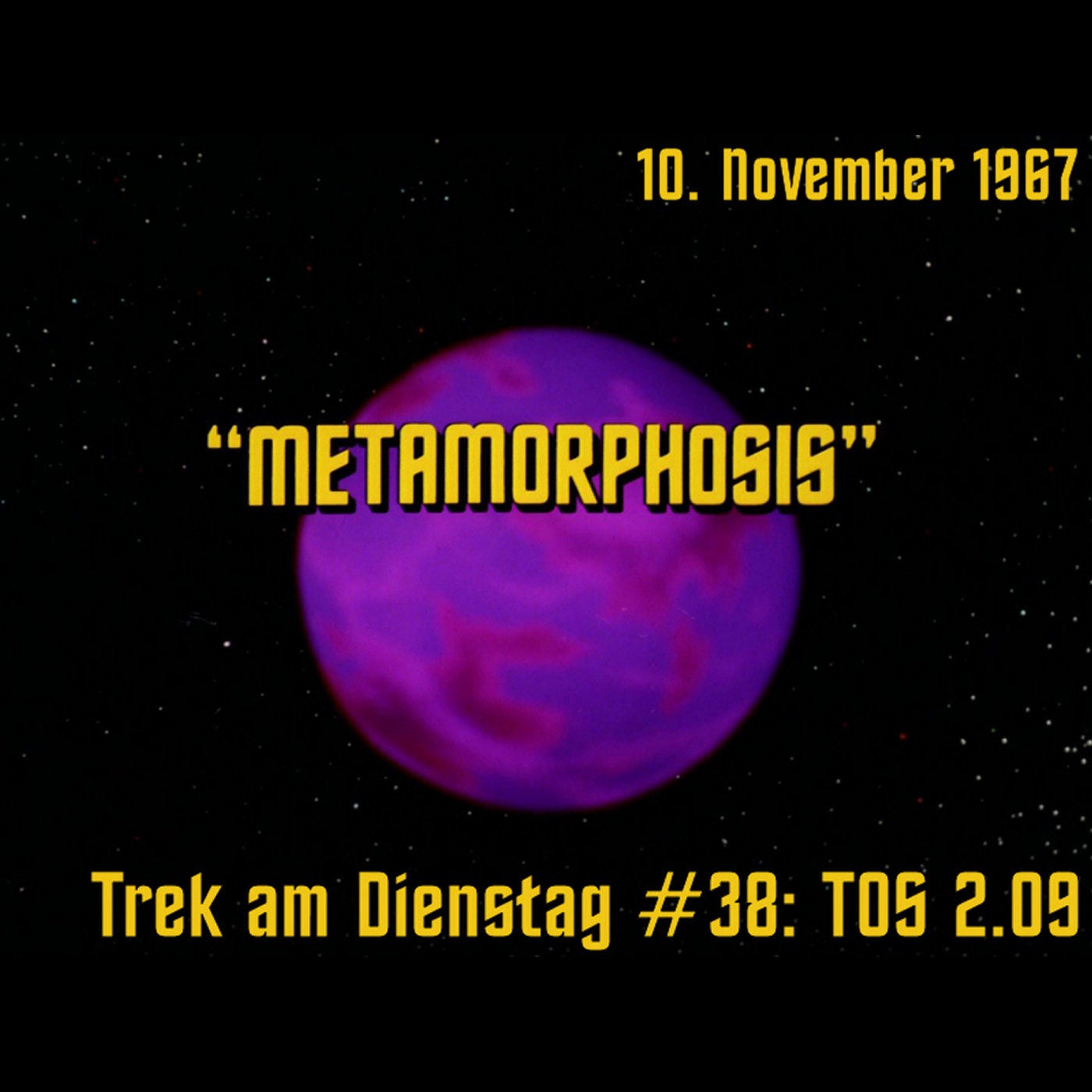 #38: Metamorphosis (TOS 2.09)