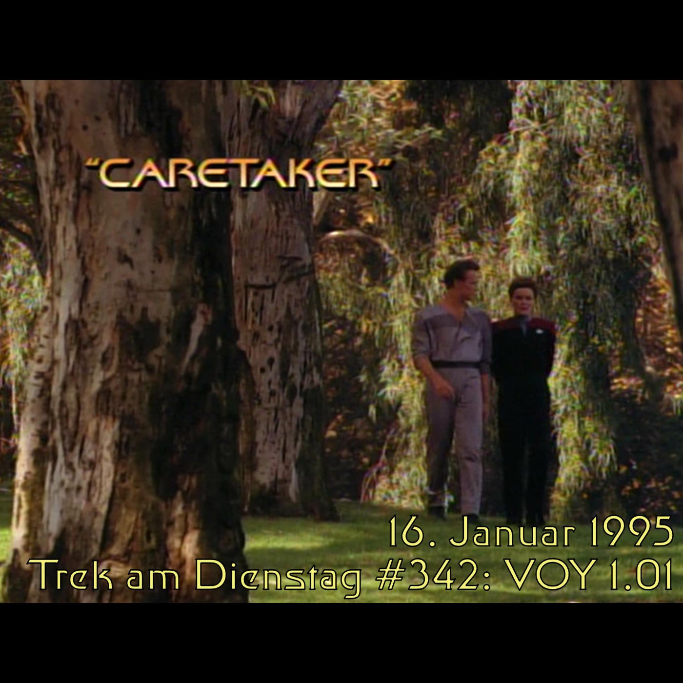 #342: Caretaker (VOY 1.01)