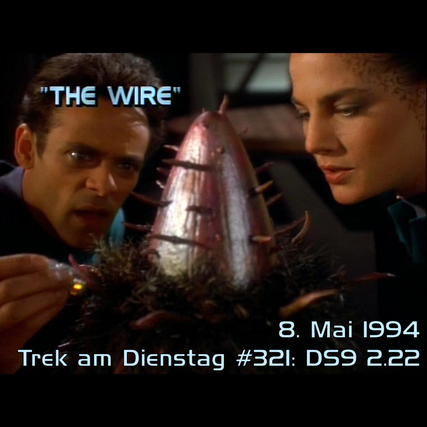 #321: The Wire (DS9 2.22)