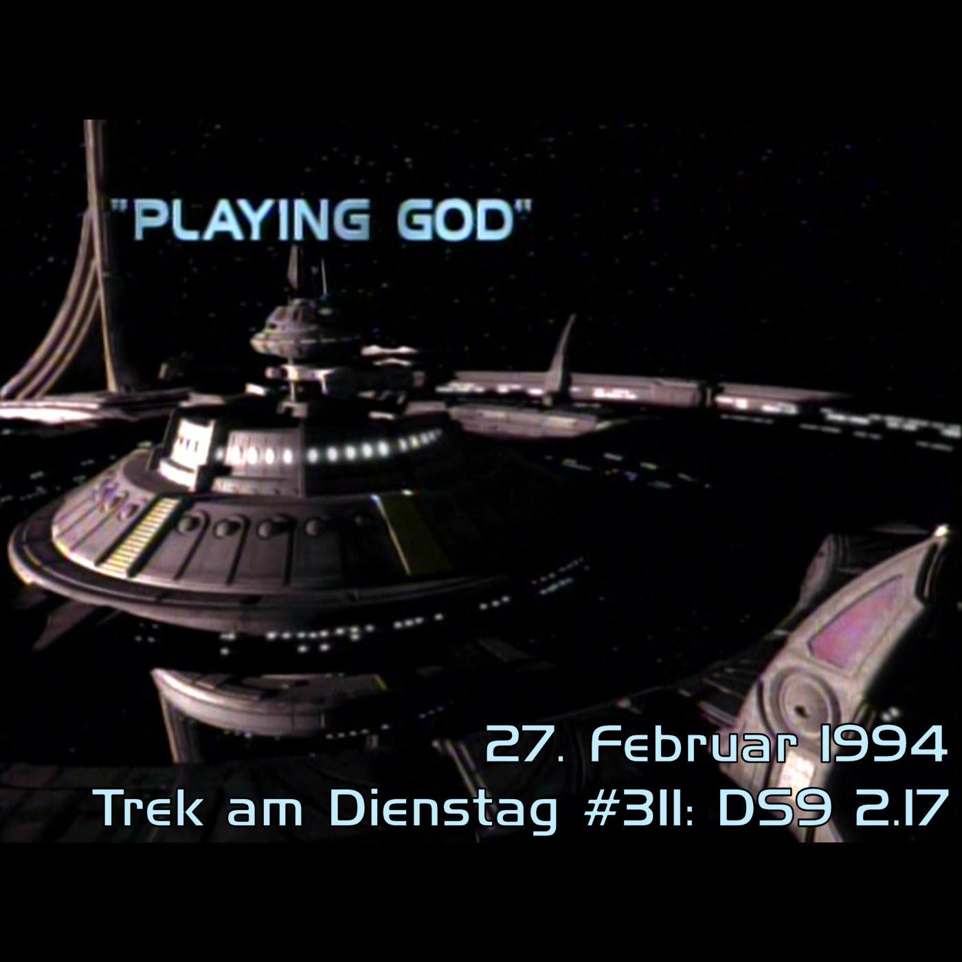 #311: Playing God (DS9 2.17)
