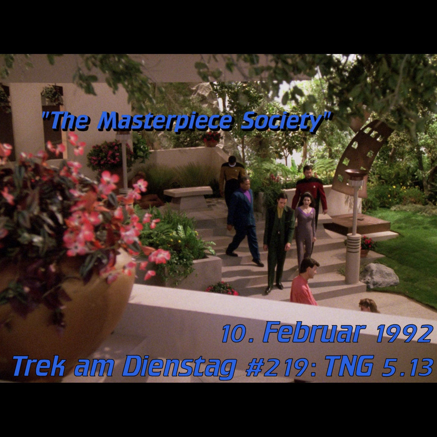 #219: The Masterpiece Society (TNG 5.13)