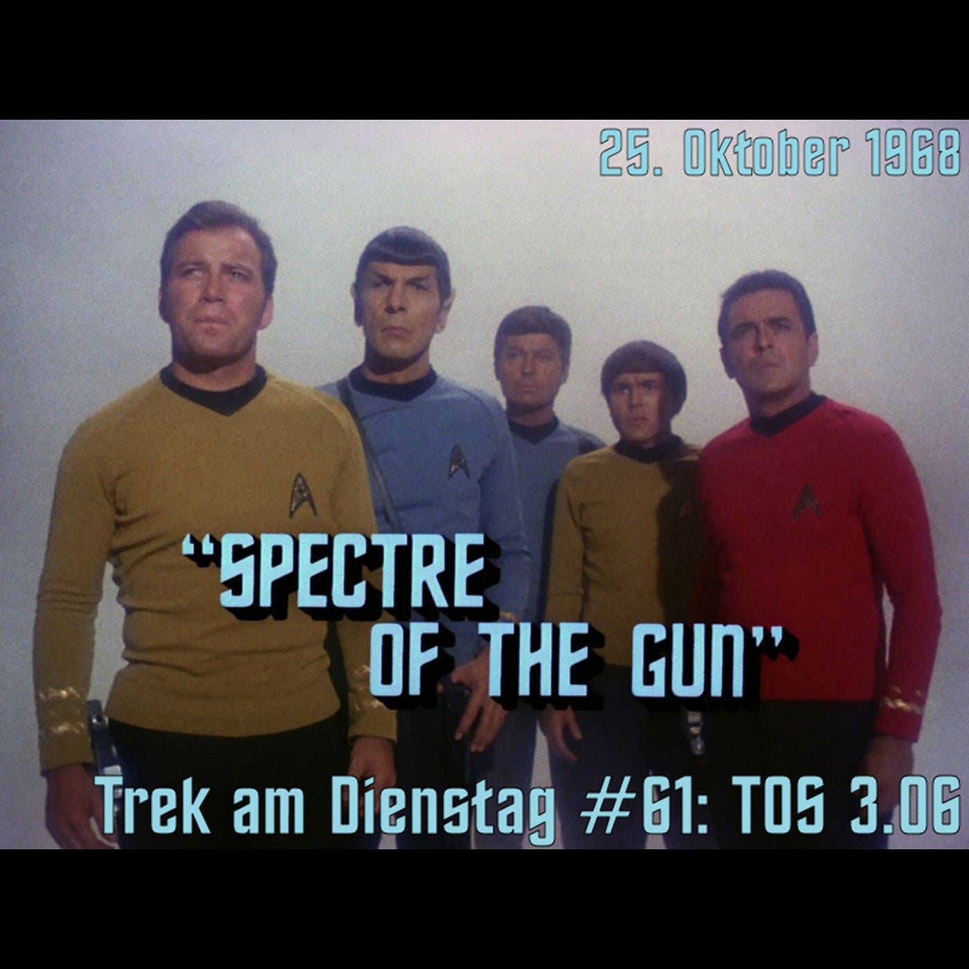 #61: Spectre of the Gun (TOS 3.06)
