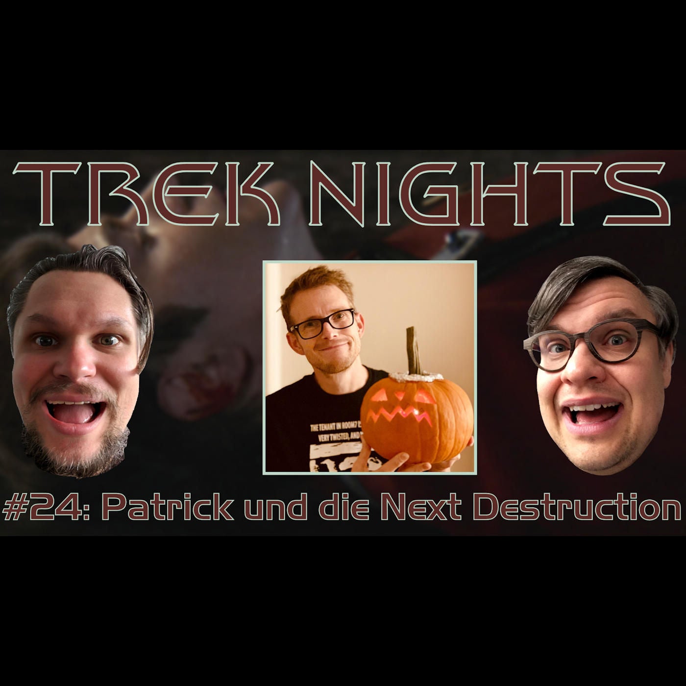 Trek Nights #24: Patrick und die Next Destruction