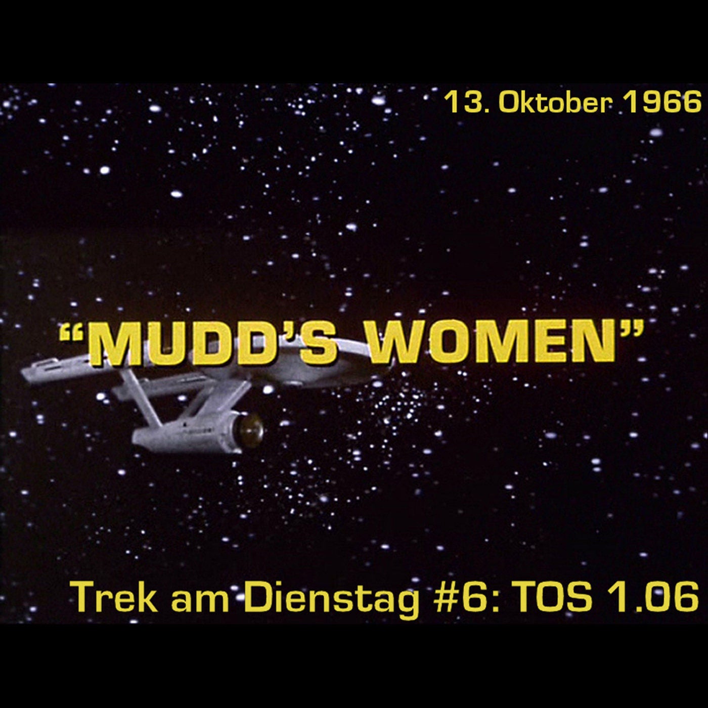 #6: Mudd's Women (TOS 1.06)